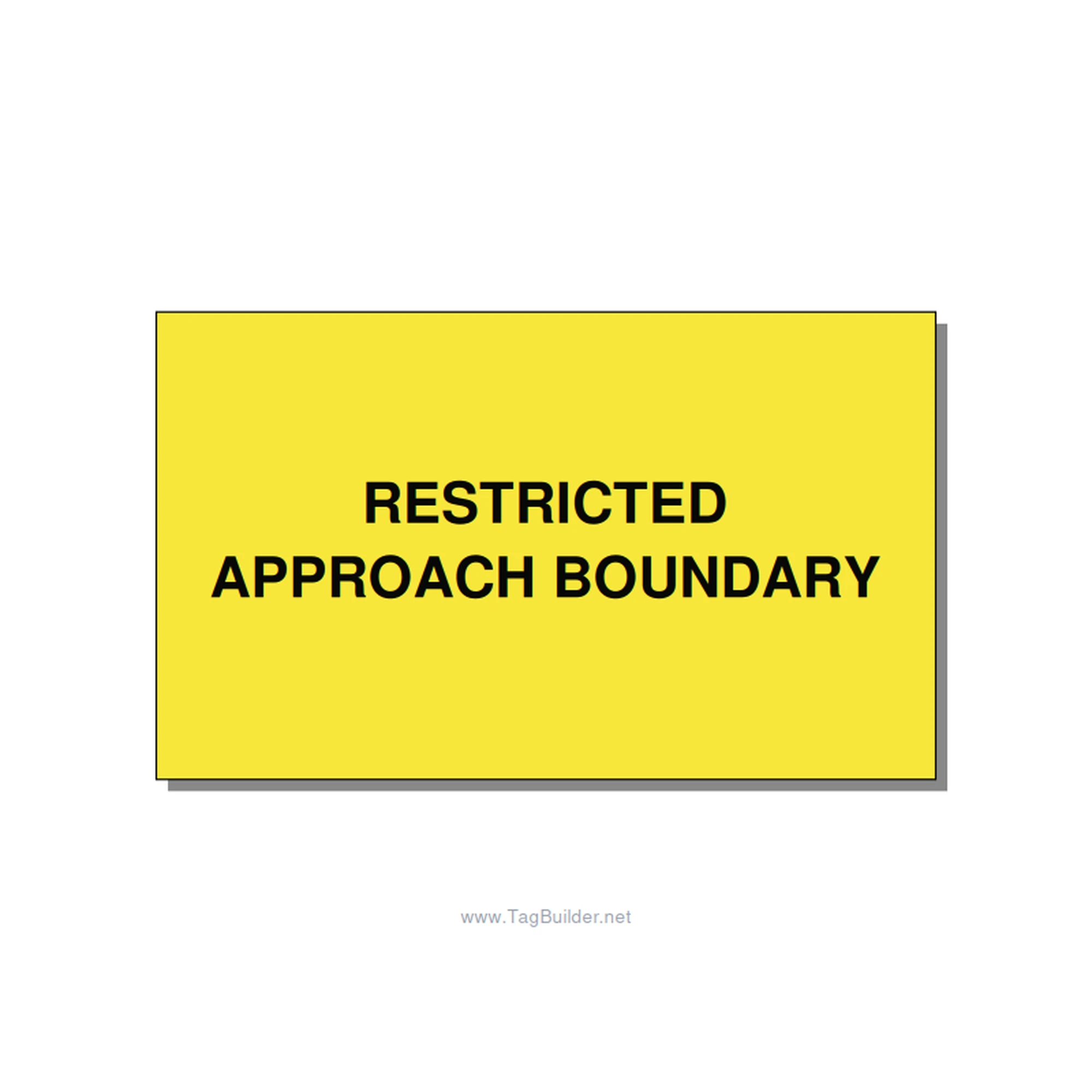 5.0x3.0" Safety Label - RESTRICTED APPROACH BOUND, Black/Yellow, Adhesive