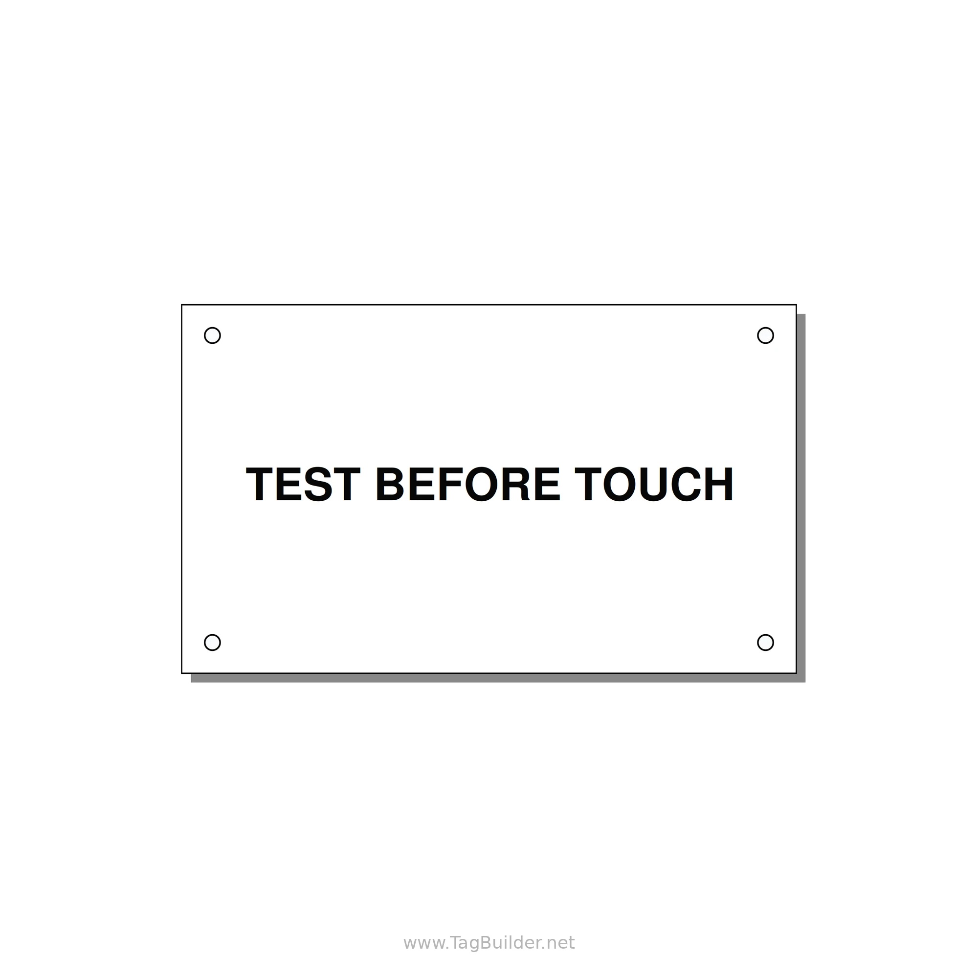 5.0x3.0" Safety Label - TEST BEFORE TOUCH — 5x3" Black on White, Holes