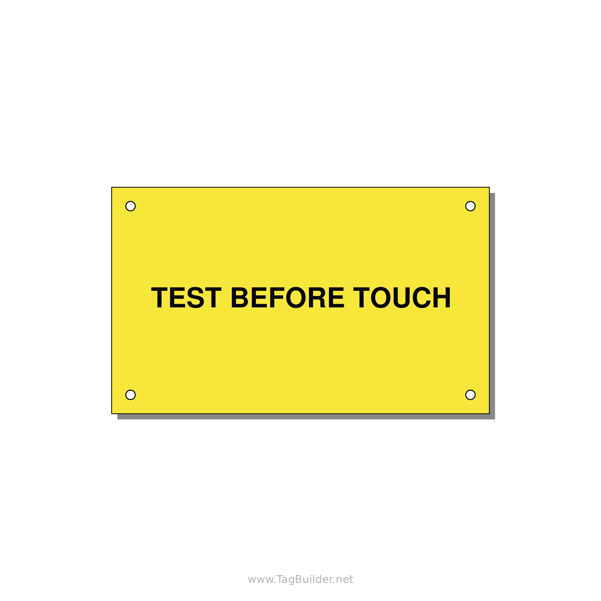 5.0x3.0" Safety Label - TEST BEFORE TOUCH — 5x3" Black on Yellow, Holes