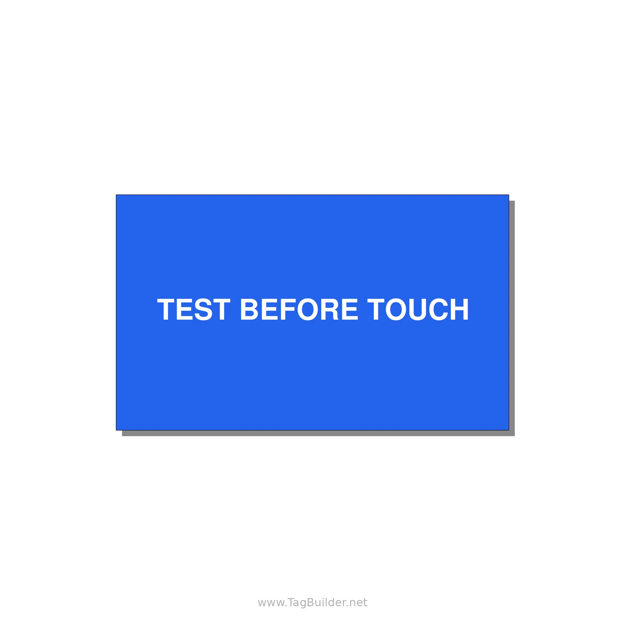 5.0x3.0" Safety Label - TEST BEFORE TOUCH — 5x3" White on Blue, Adhesive