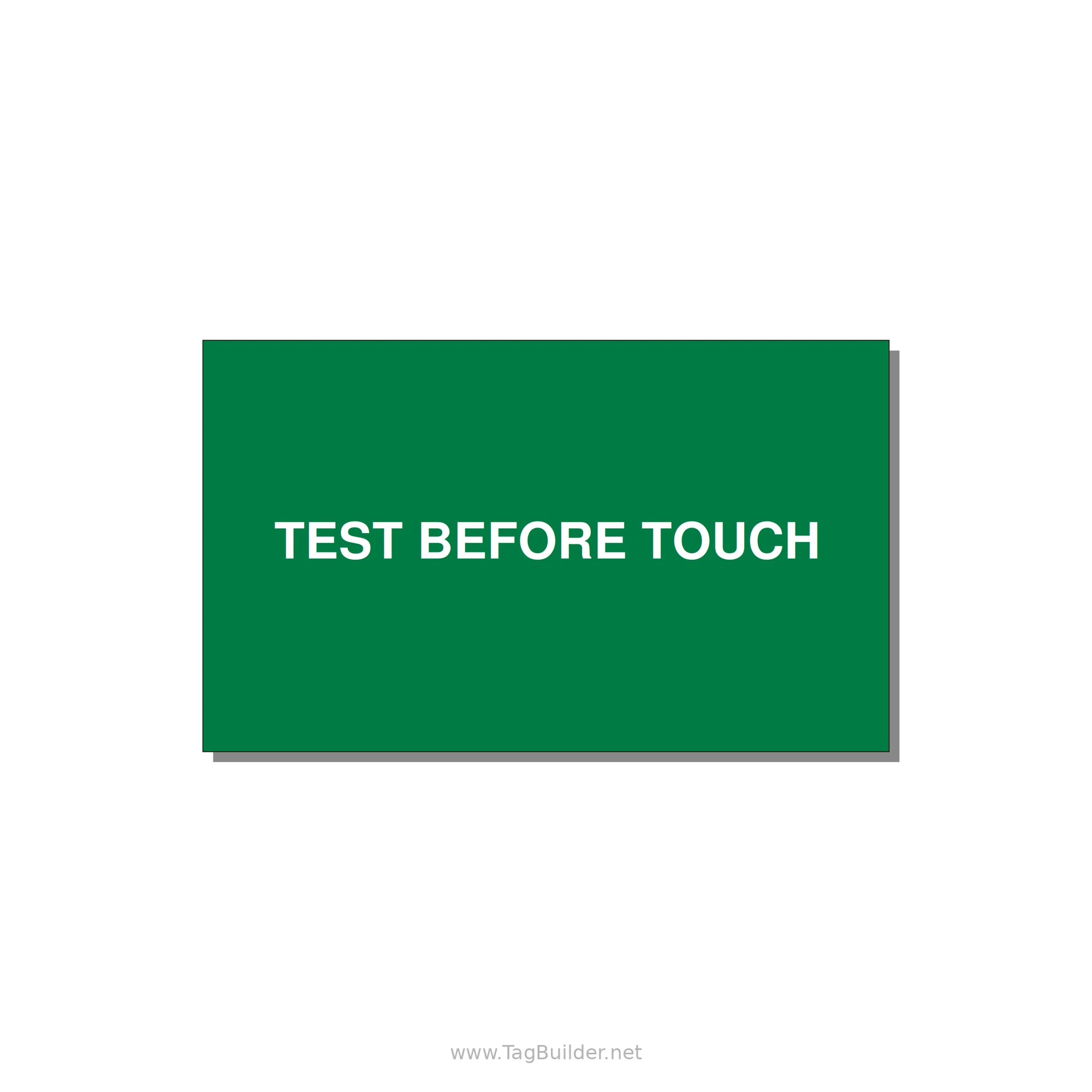 5.0x3.0" Safety Label - TEST BEFORE TOUCH — 5x3" White on Green, Adhesive