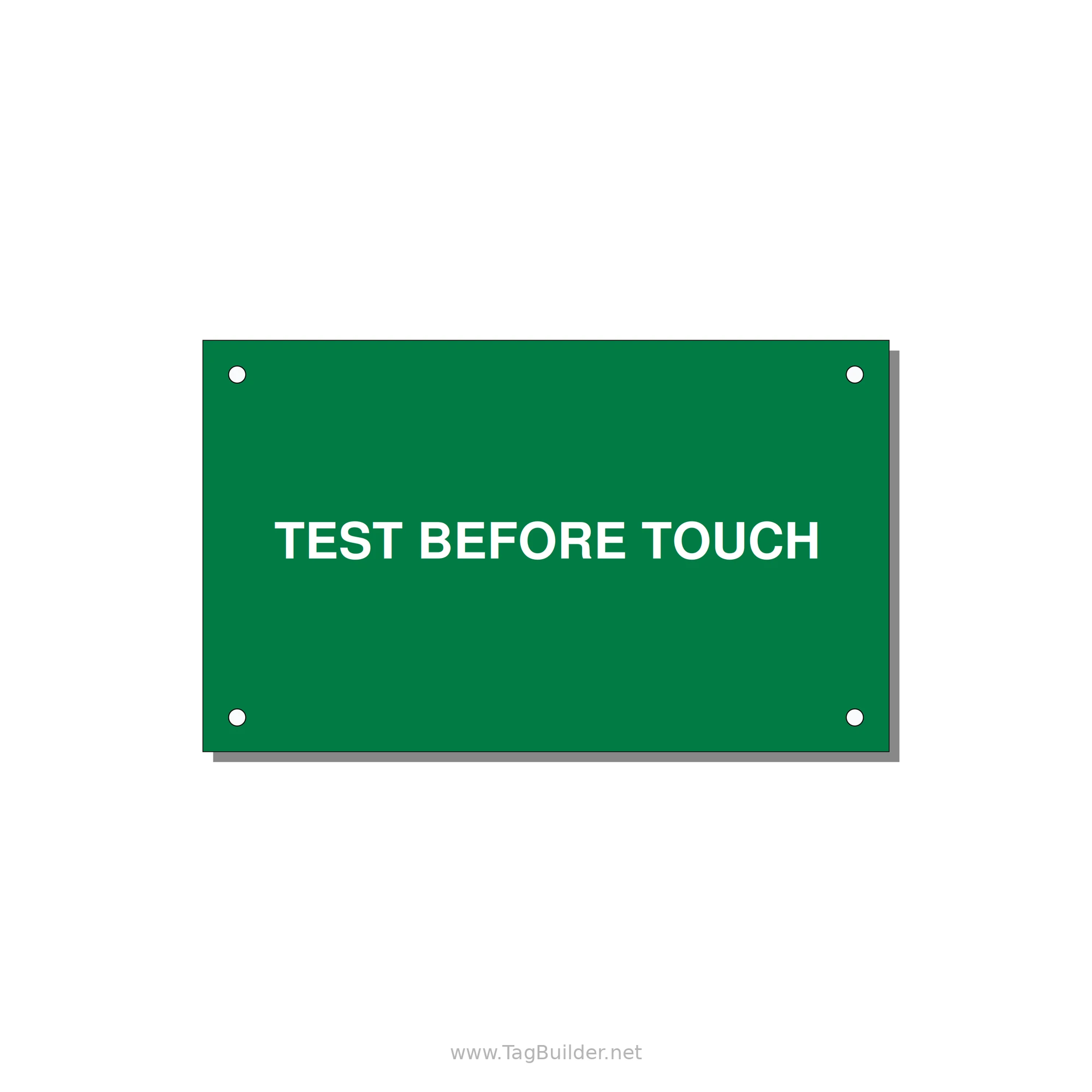 5.0x3.0" Safety Label - TEST BEFORE TOUCH — 5x3" White on Green, Holes