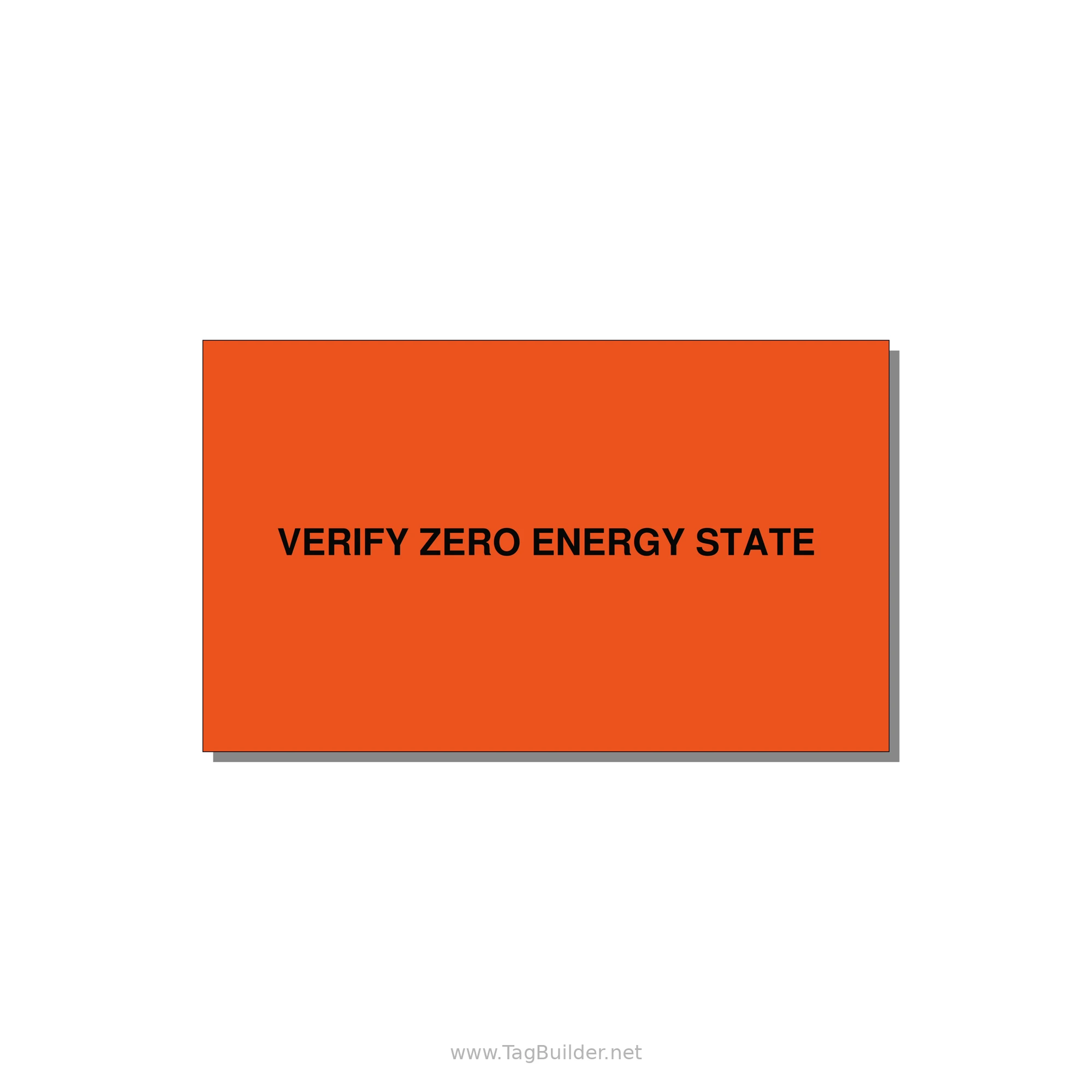 5.0x3.0" Safety Label - VERIFY ZERO ENERGY STATE — 5x3" Black on Orange, Adhesive