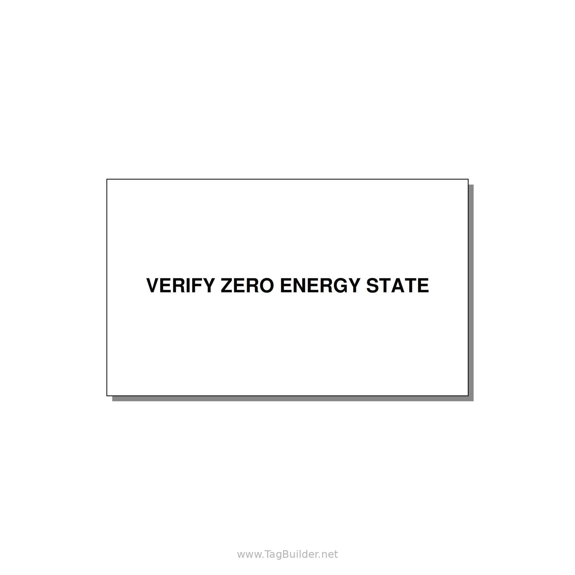 5.0x3.0" Safety Label - VERIFY ZERO ENERGY STATE — 5x3" Black on White, Adhesive
