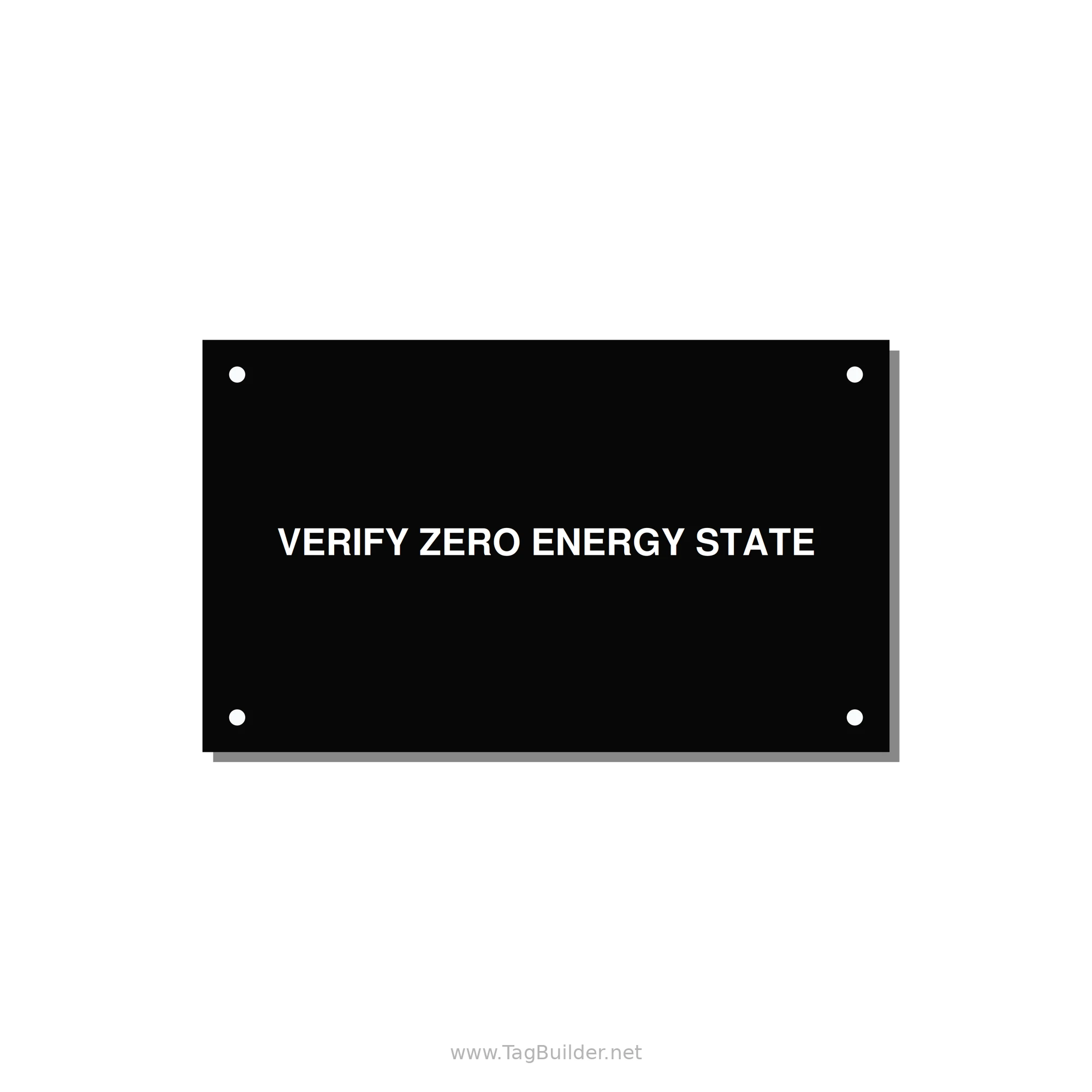 5.0x3.0" Safety Label - VERIFY ZERO ENERGY STATE — 5x3" White on Black, Holes
