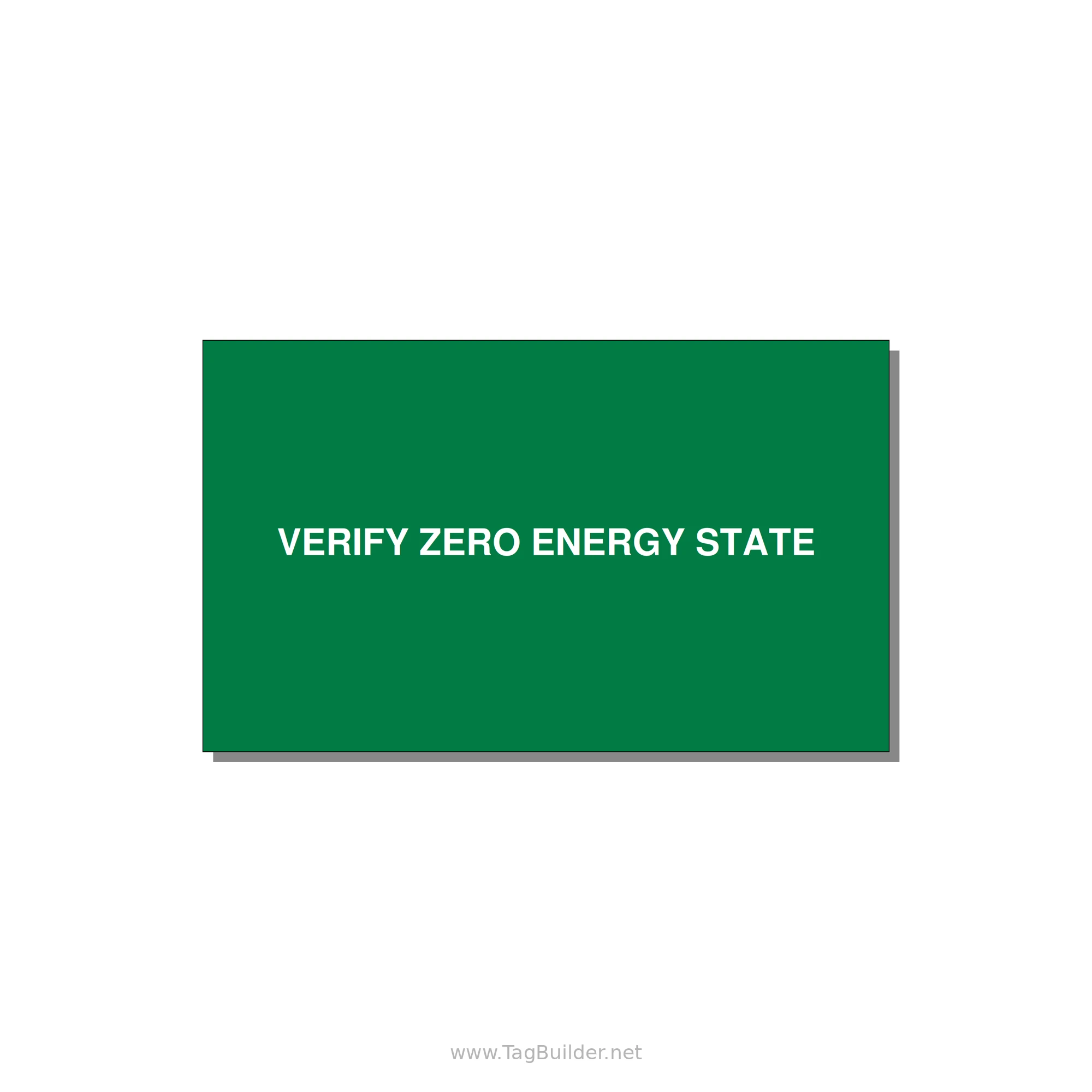 5.0x3.0" Safety Label - VERIFY ZERO ENERGY STATE — 5x3" White on Green, Adhesive