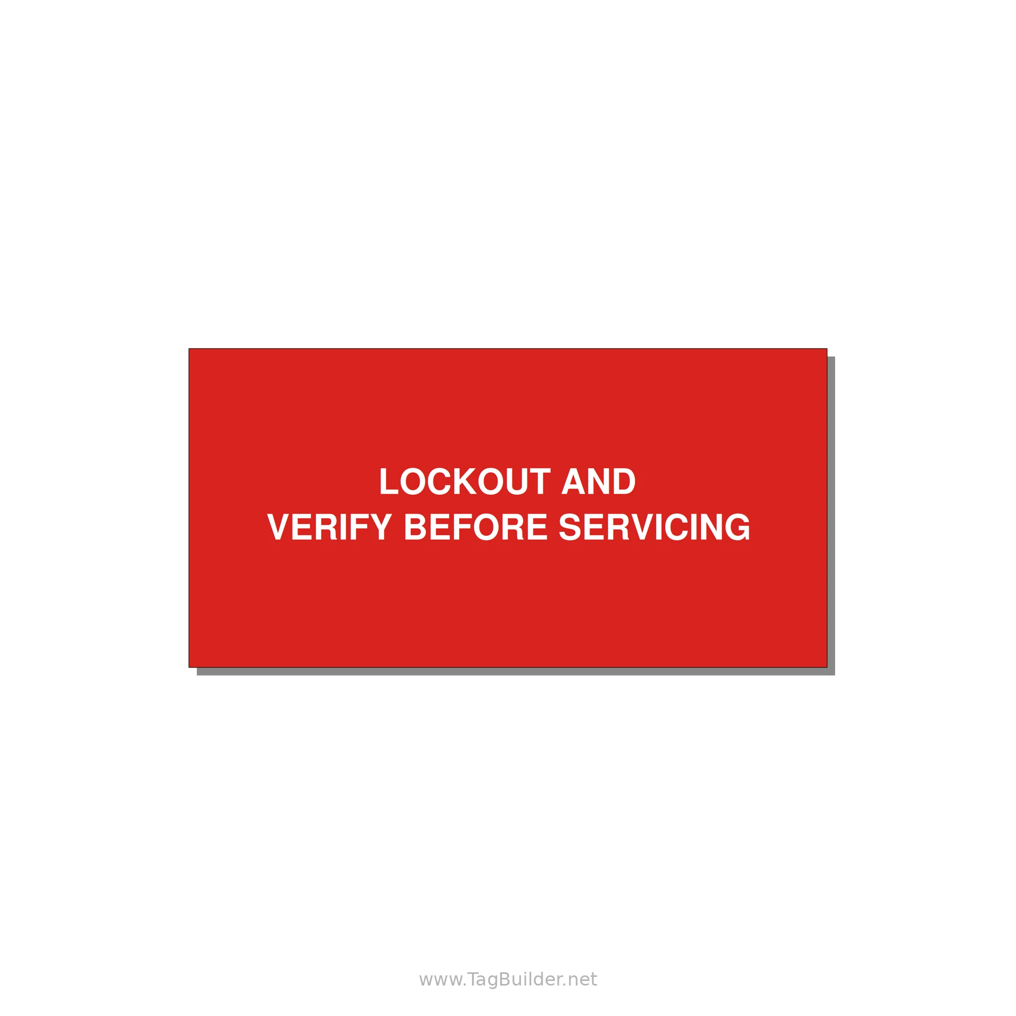 6.0x3.0" Lockout Tagout Label - LOCKOUT AND VERIFY BEFORE — 6x3" White on Red, Adhesive