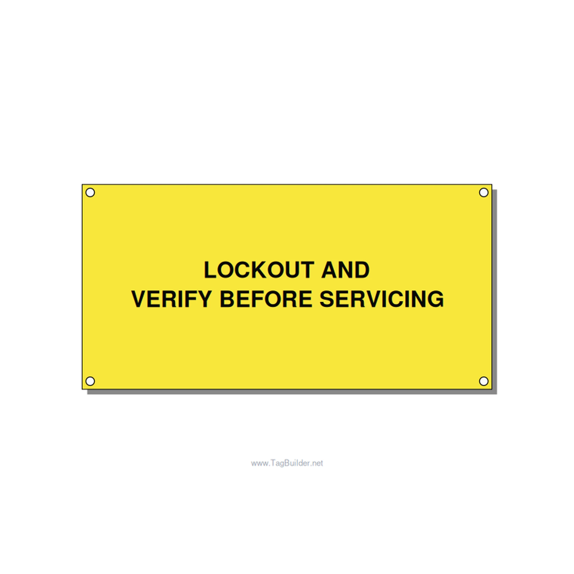 6.0x3.0" Lockout Tagout Label - LOCKOUT AND VERIFY BEFORE, Black/Yellow, Holes