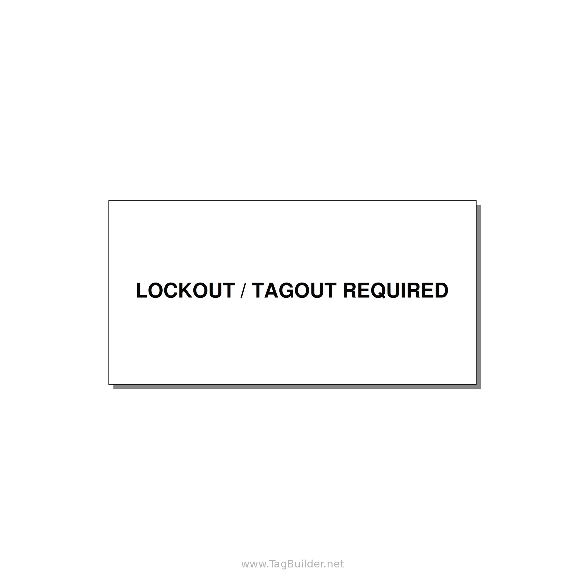6.0x3.0" Lockout Tagout Label - LOCKOUT / TAGOUT REQUIRED — 6x3" Black on White, Adhesive