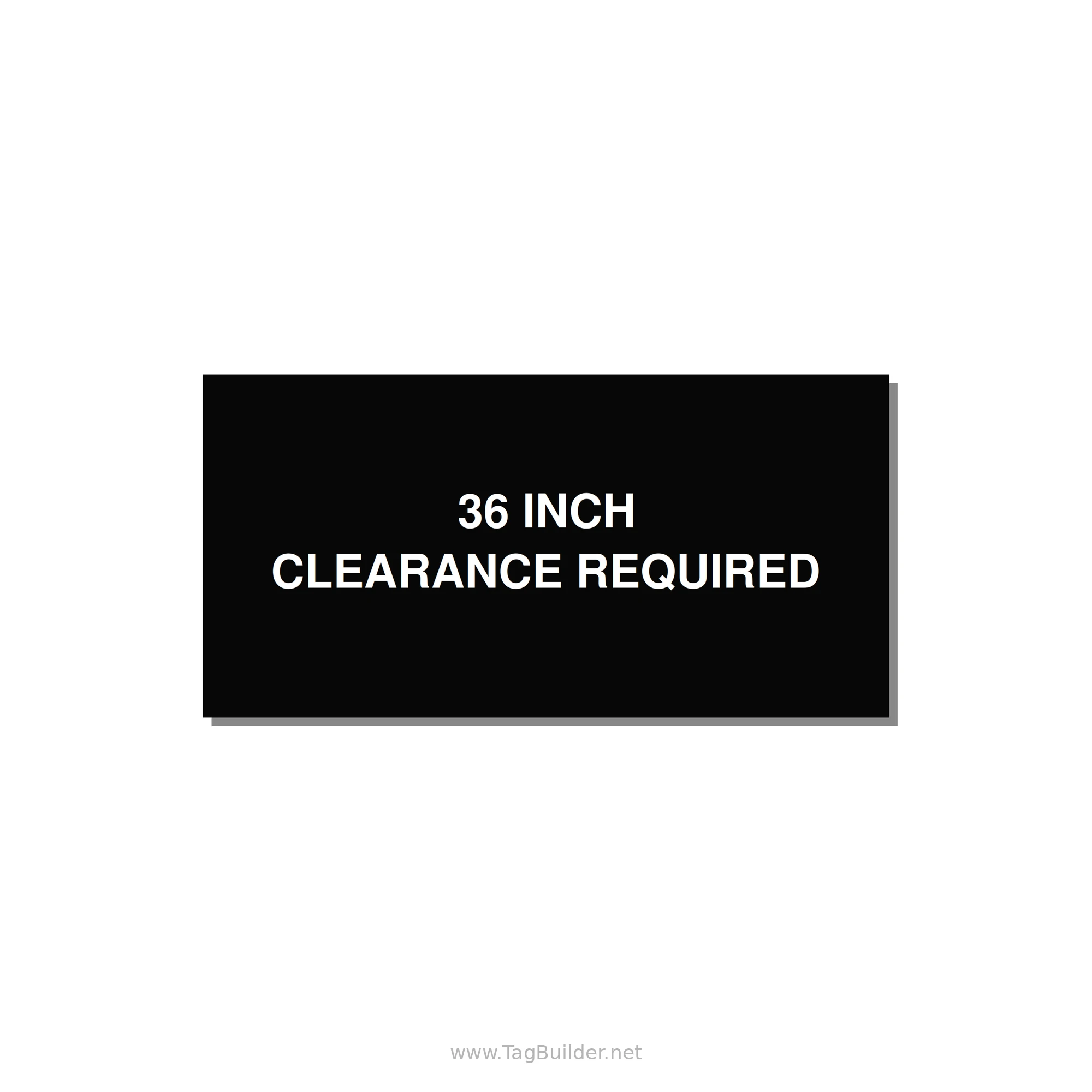 6.0x3.0" Safety Label - 36 INCH CLEARANCE REQUIRE — 6x3" White on Black, Adhesive