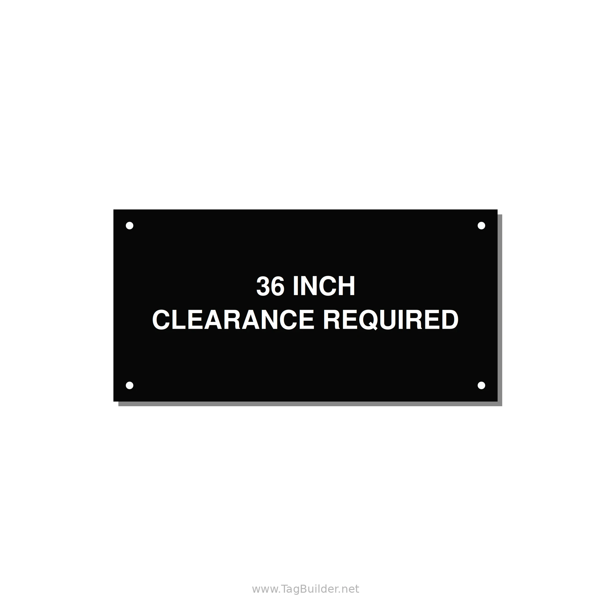 6.0x3.0" Safety Label - 36 INCH CLEARANCE REQUIRE — 6x3" White on Black, Holes