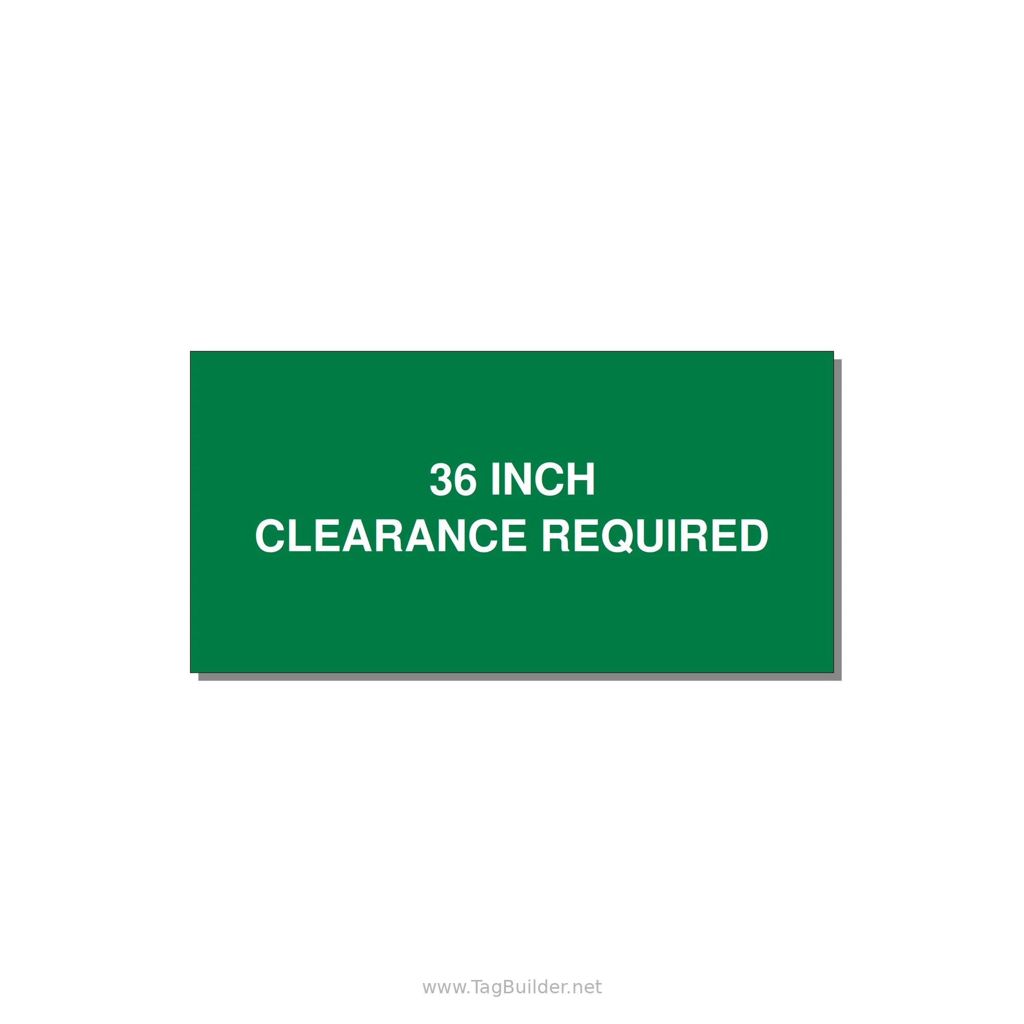 6.0x3.0" Safety Label - 36 INCH CLEARANCE REQUIRE — 6x3" White on Green, Adhesive