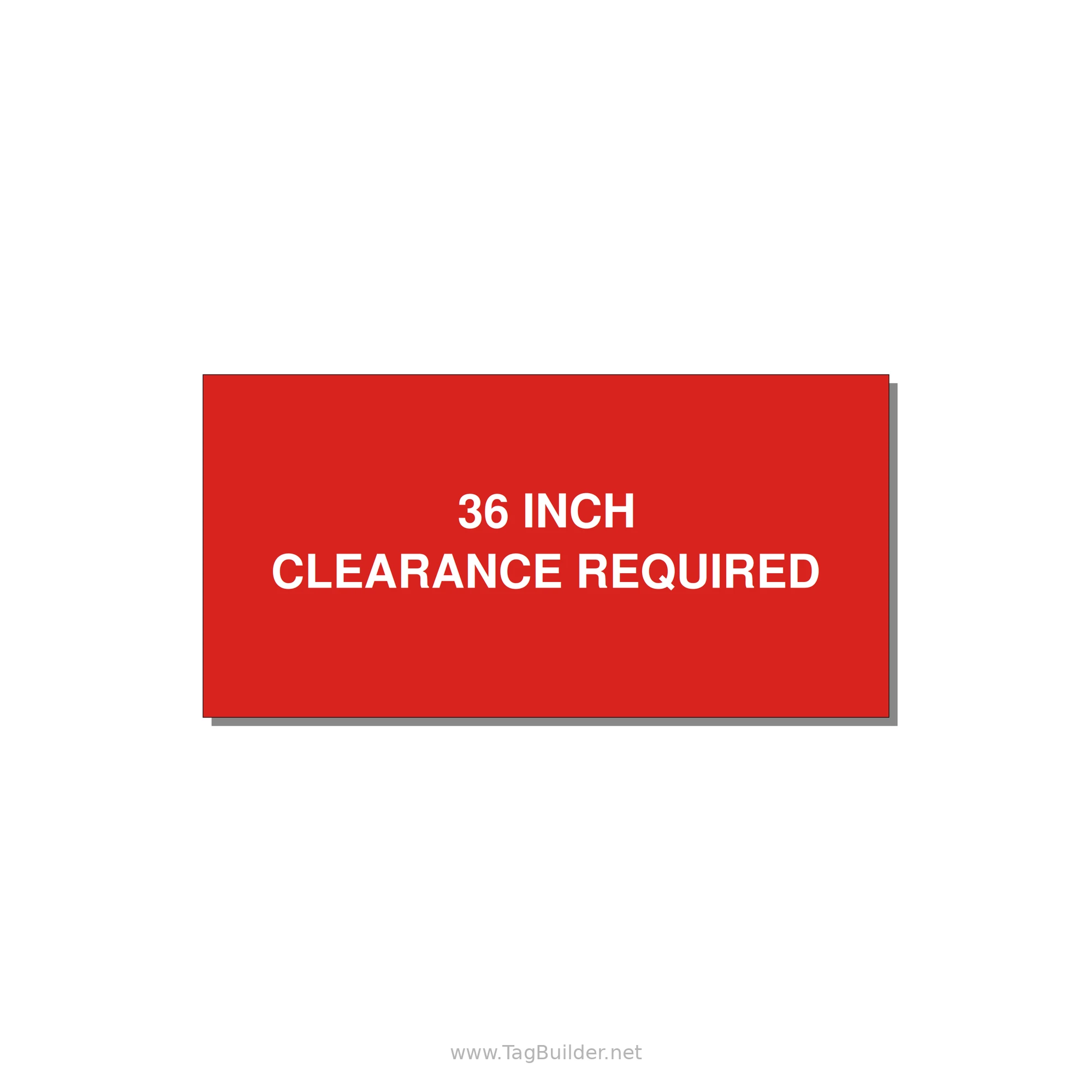 6.0x3.0" Safety Label - 36 INCH CLEARANCE REQUIRE — 6x3" White on Red, Adhesive