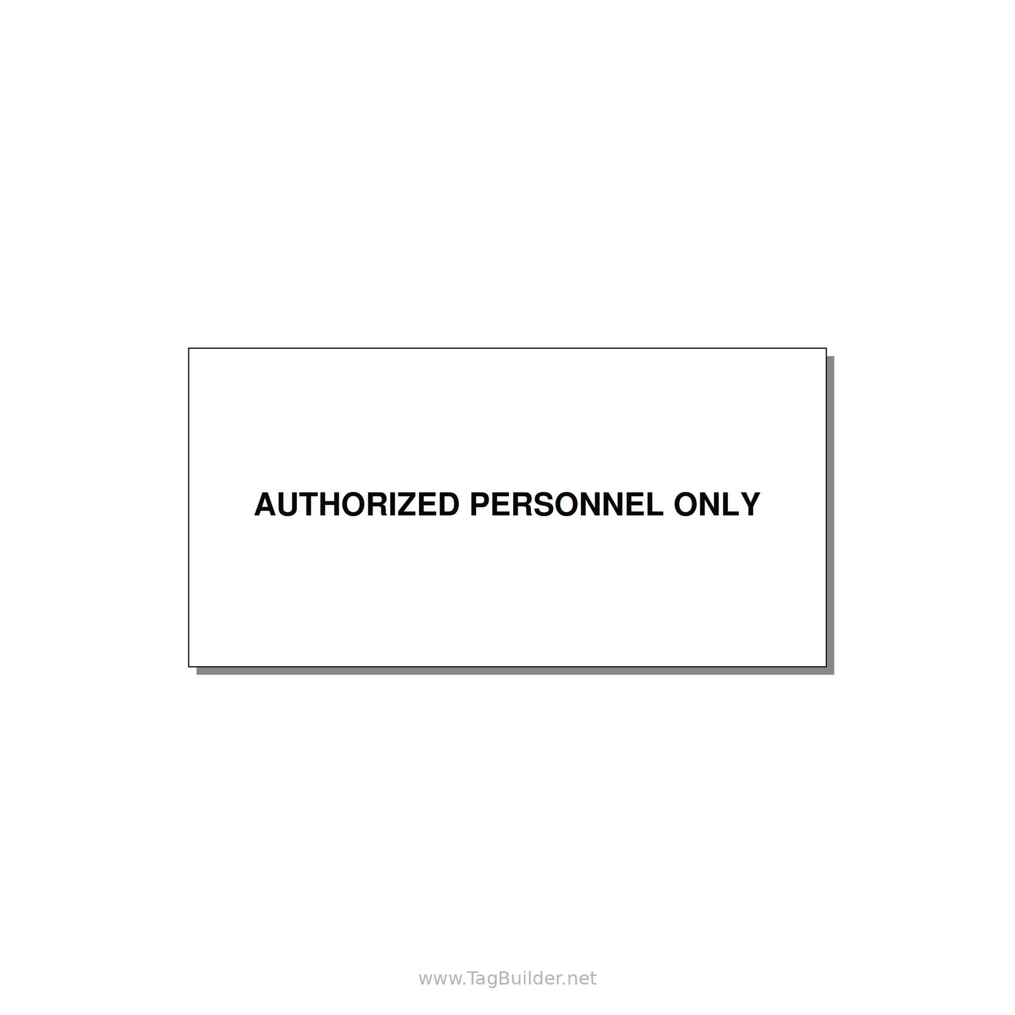 6.0x3.0" Safety Label - AUTHORIZED PERSONNEL ONLY — 6x3" Black on White, Adhesive