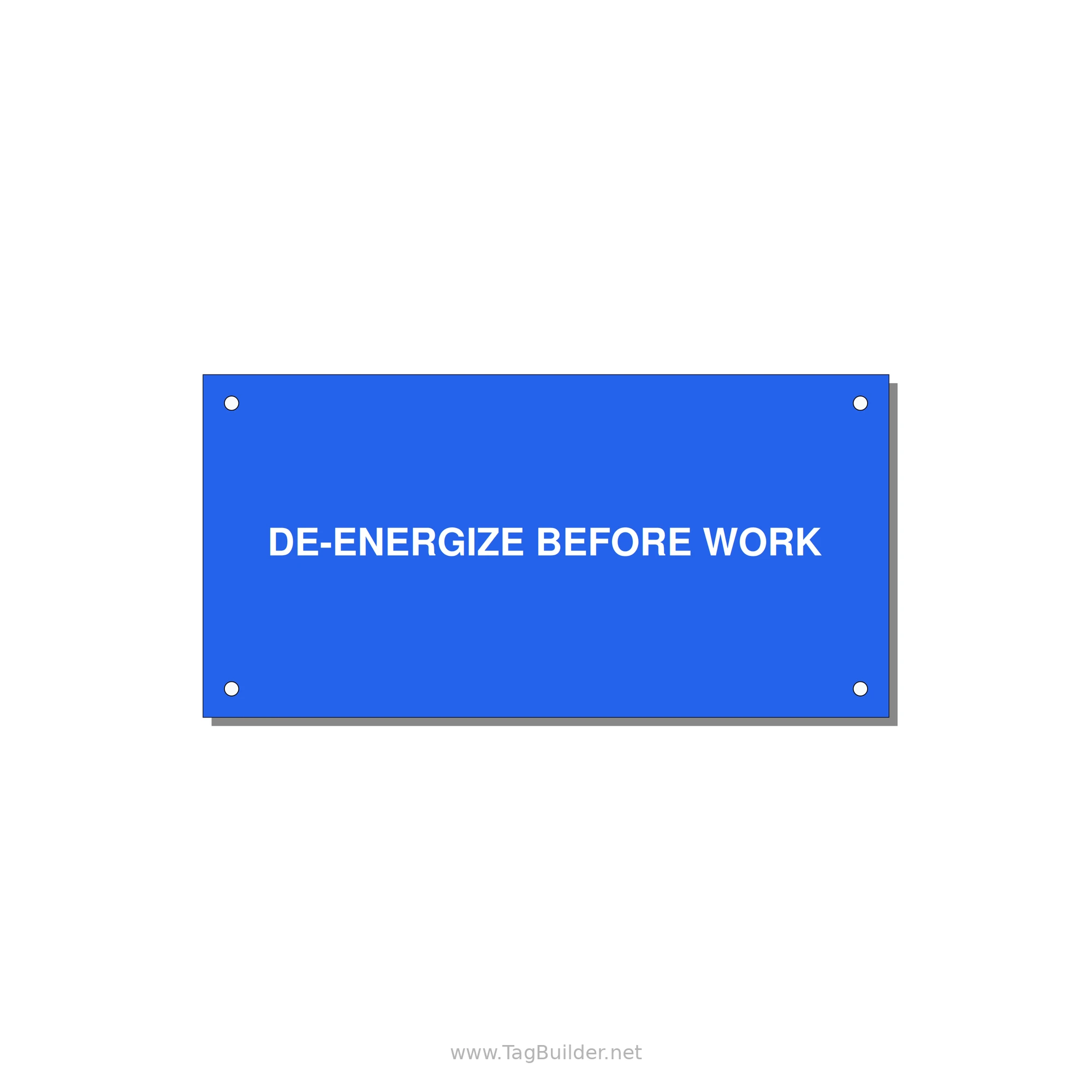 6.0x3.0" Safety Label - DE-ENERGIZE BEFORE WORK — 6x3" White on Blue, Holes