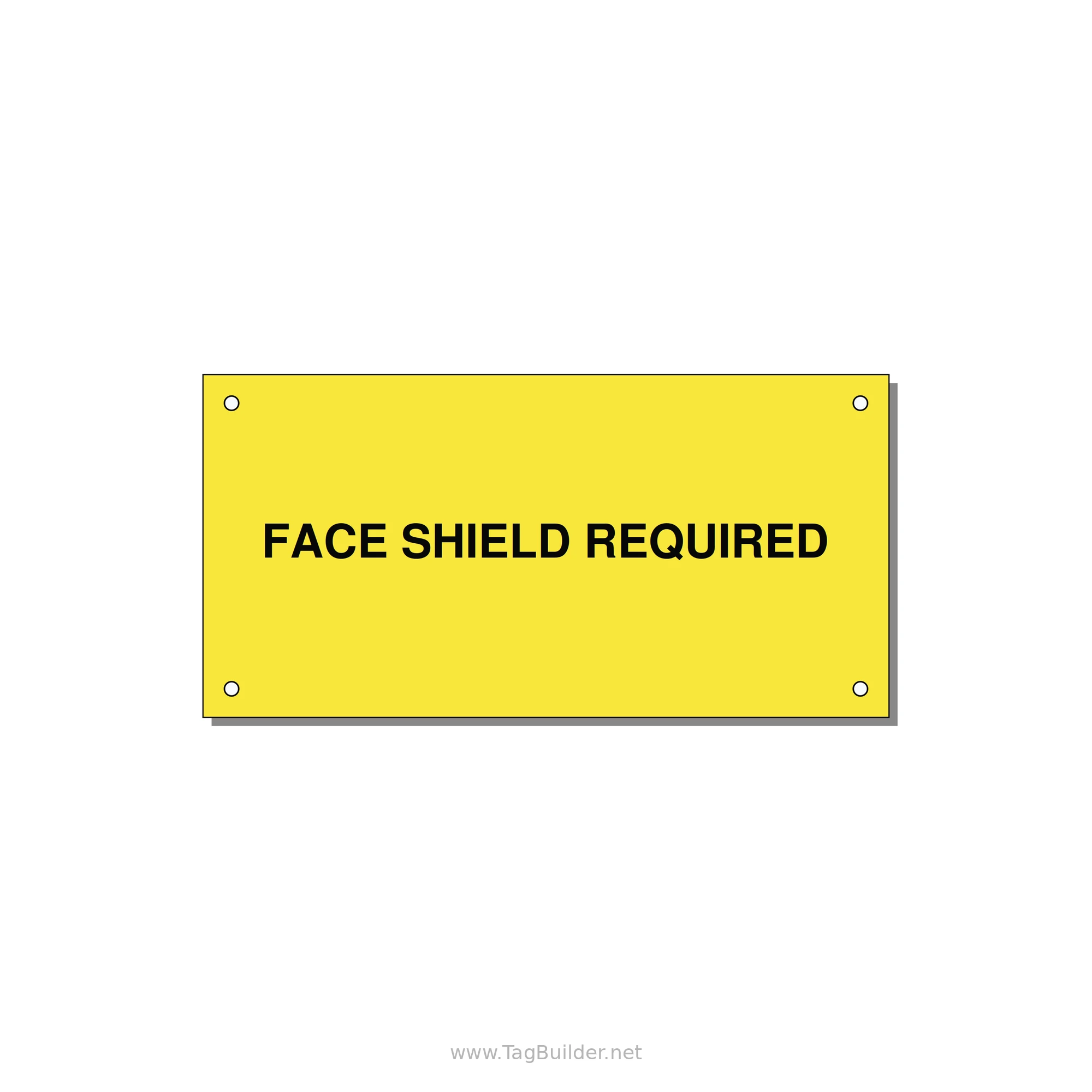 6.0x3.0" Safety Label - FACE SHIELD REQUIRED — 6x3" Black on Yellow, Holes