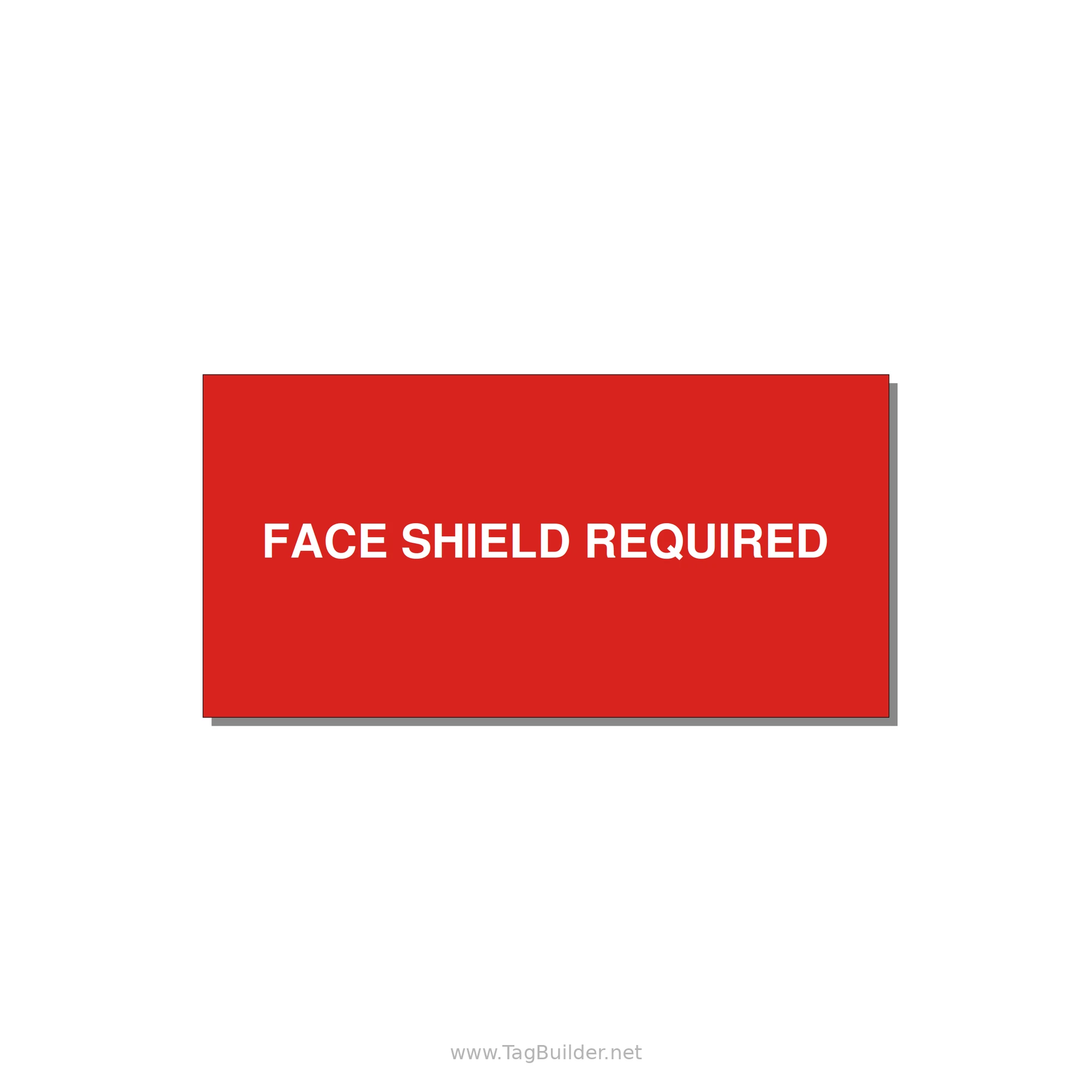 6.0x3.0" Safety Label - FACE SHIELD REQUIRED — 6x3" White on Red, Adhesive