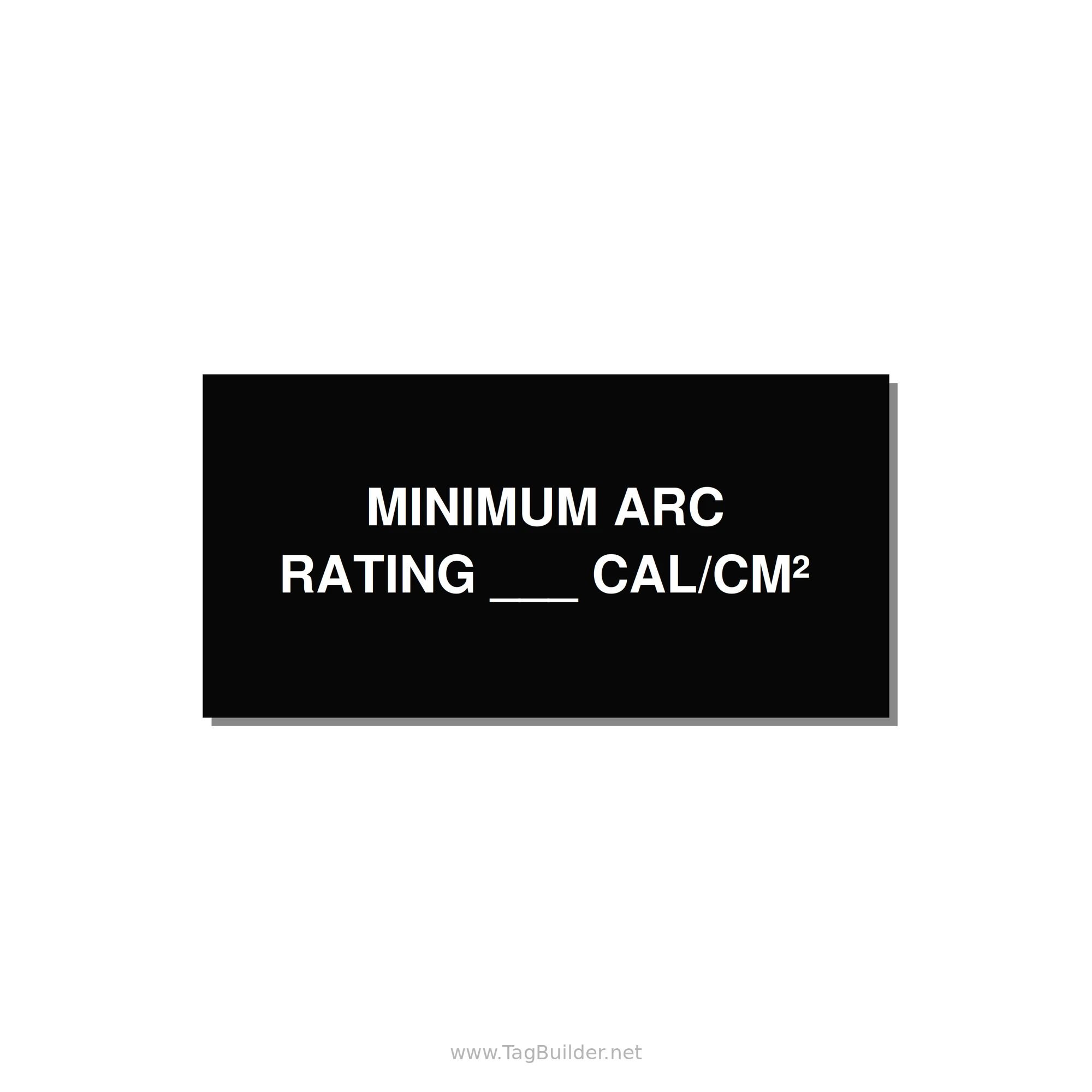 6.0x3.0" Safety Label - MINIMUM ARC RATING ___ CA — 6x3" White on Black, Adhesive