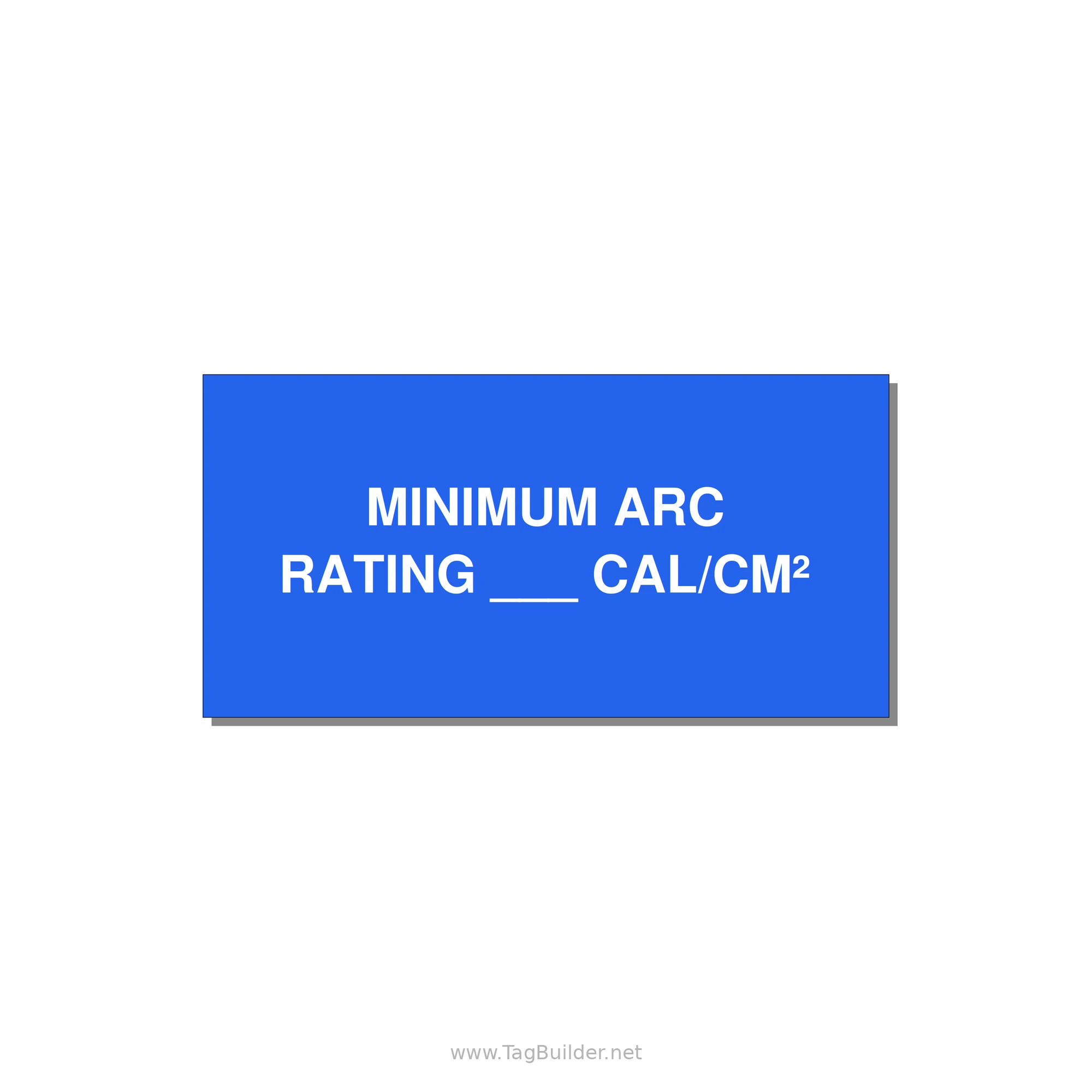 6.0x3.0" Safety Label - MINIMUM ARC RATING ___ CA — 6x3" White on Blue, Adhesive