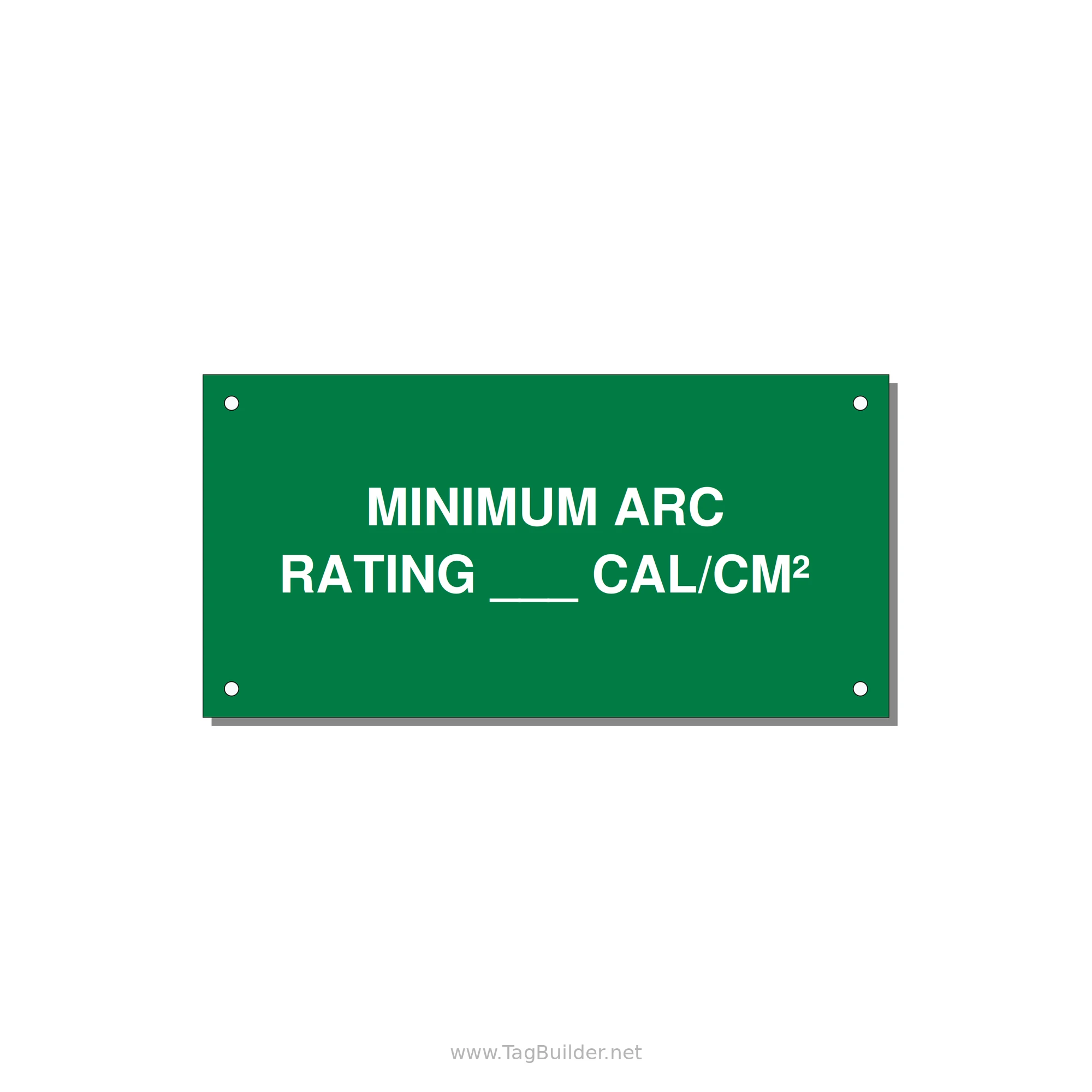 6.0x3.0" Safety Label - MINIMUM ARC RATING ___ CA — 6x3" White on Green, Holes