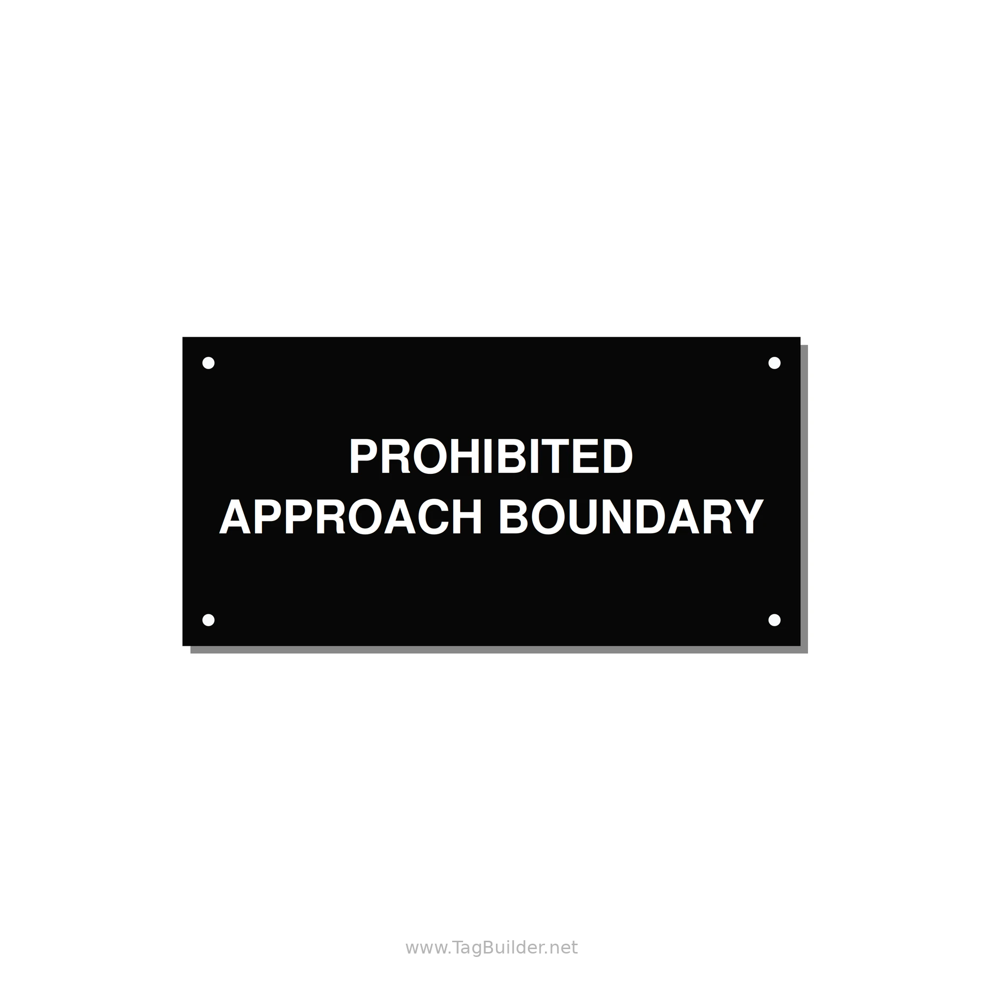 6.0x3.0" Safety Label - PROHIBITED APPROACH BOUND — 6x3" White on Black, Holes