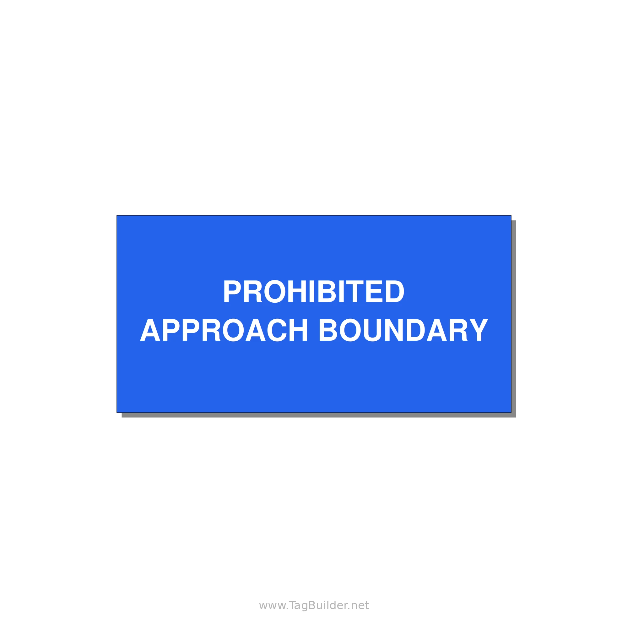 6.0x3.0" Safety Label - PROHIBITED APPROACH BOUND — 6x3" White on Blue, Adhesive