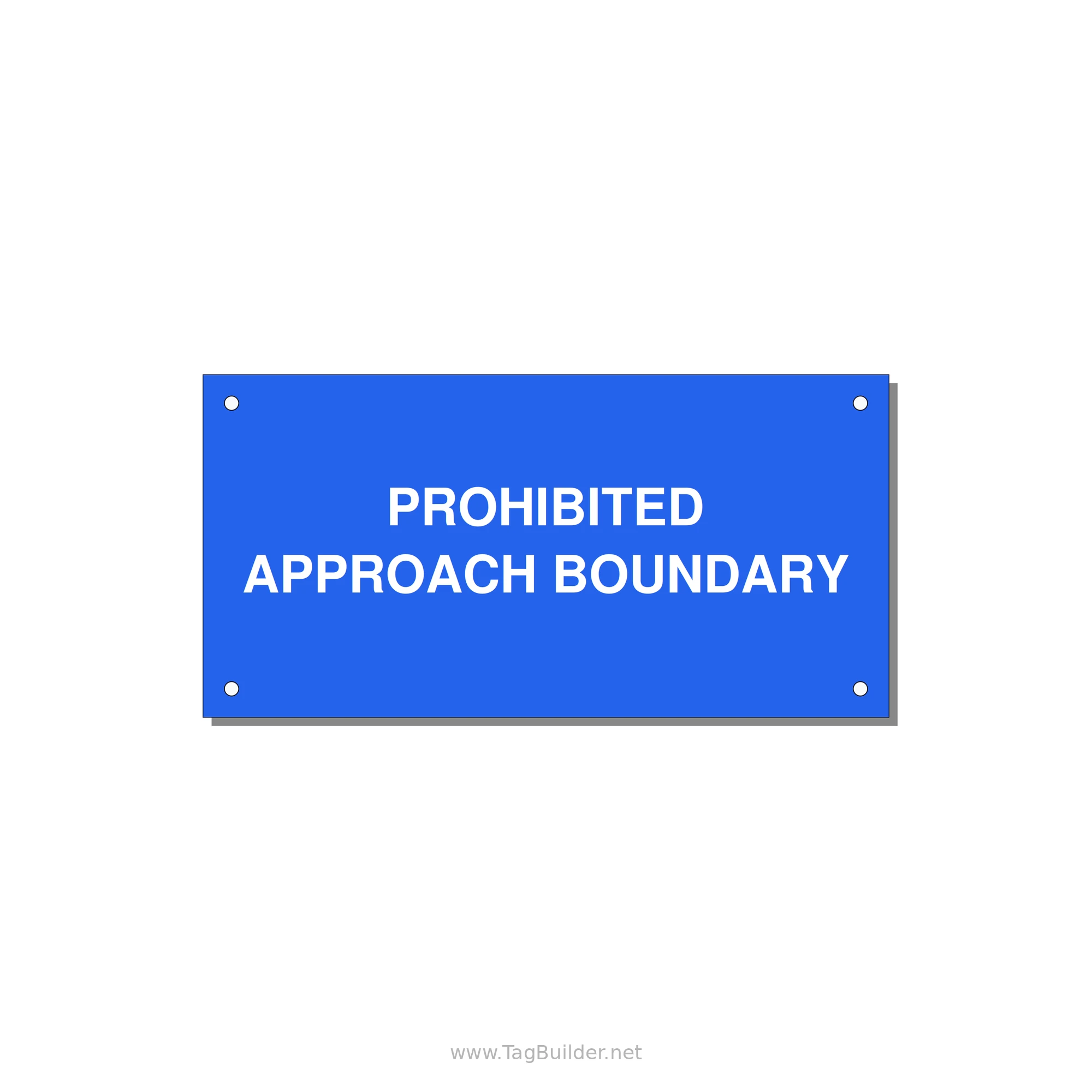 6.0x3.0" Safety Label - PROHIBITED APPROACH BOUND — 6x3" White on Blue, Holes