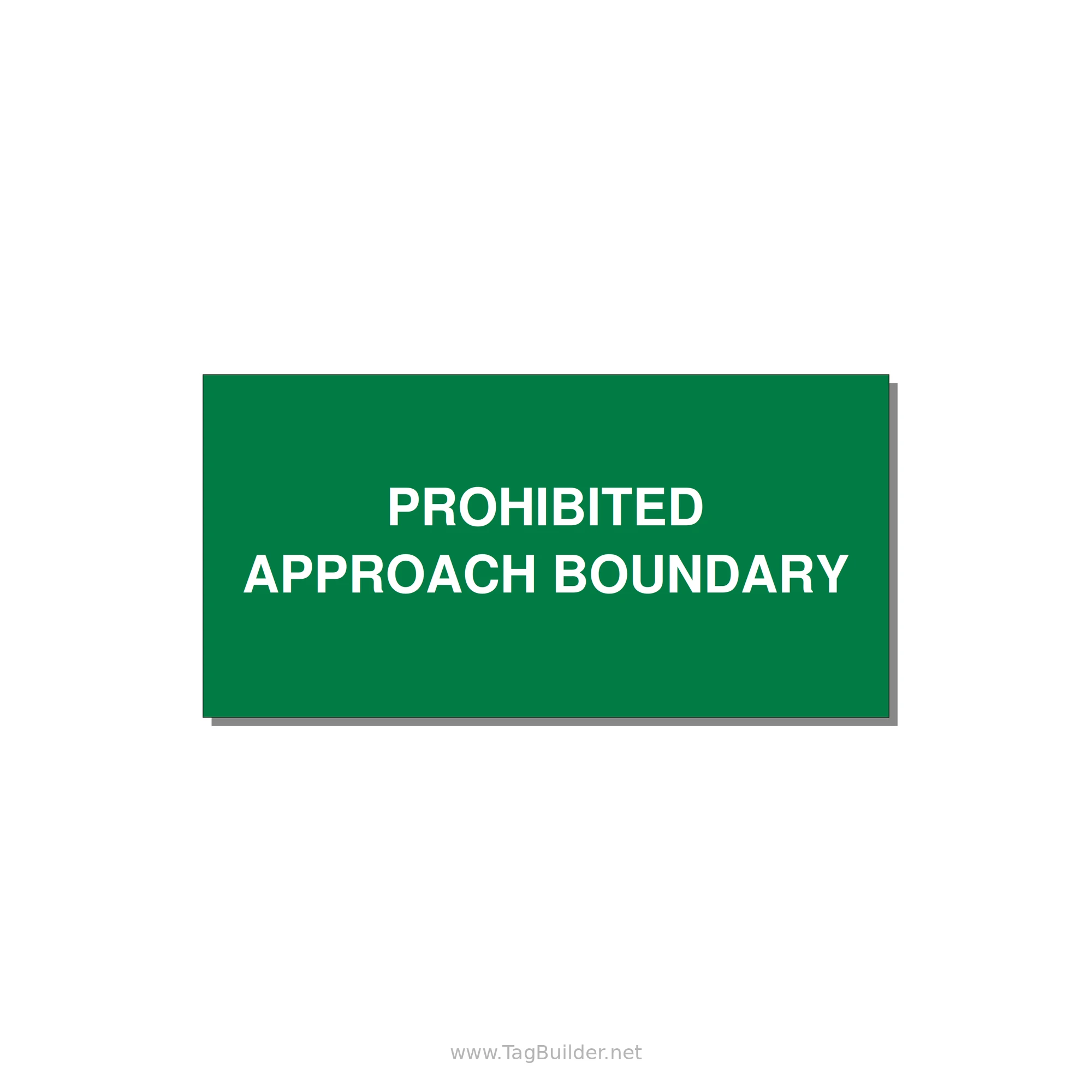6.0x3.0" Safety Label - PROHIBITED APPROACH BOUND — 6x3" White on Green, Adhesive