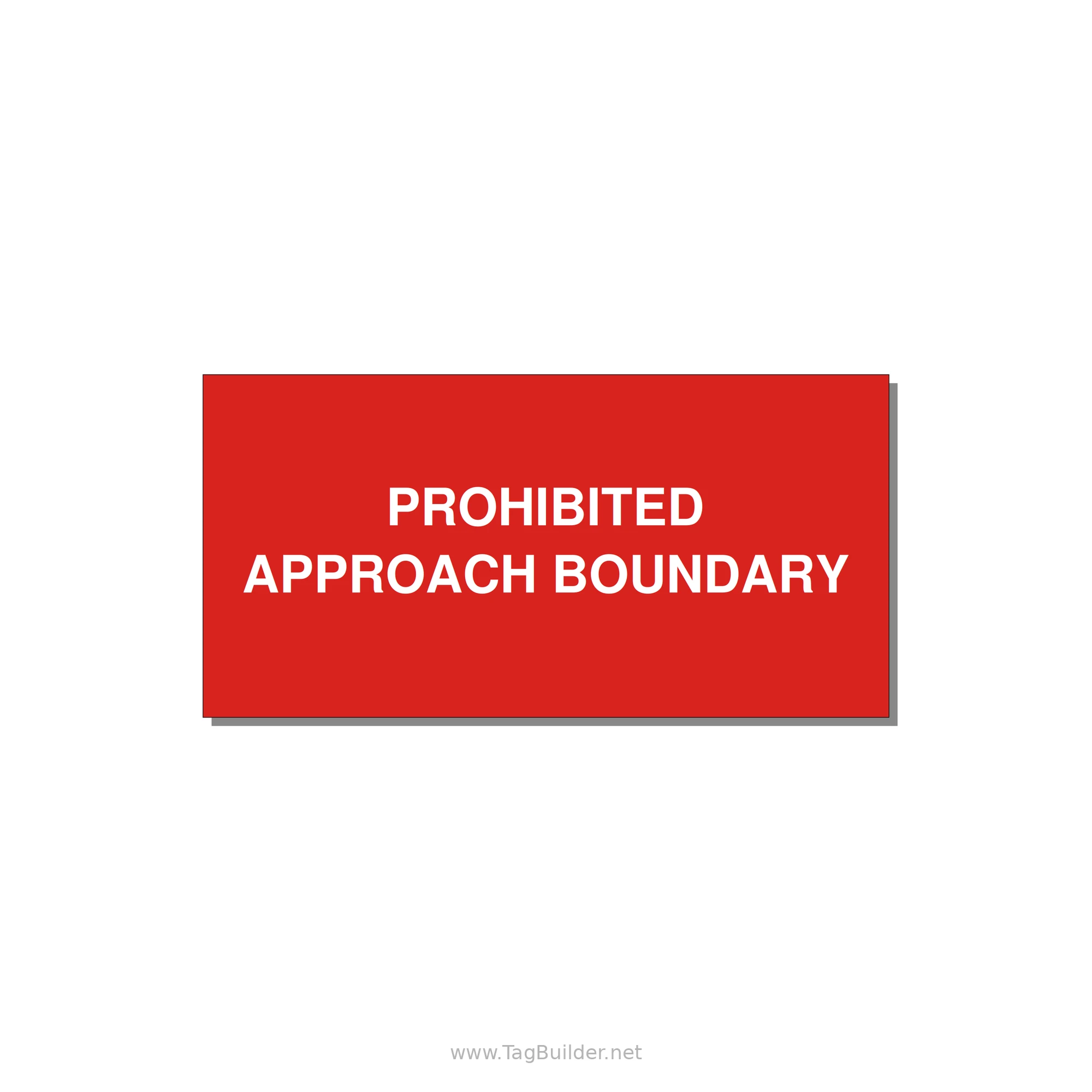 6.0x3.0" Safety Label - PROHIBITED APPROACH BOUND — 6x3" White on Red, Adhesive