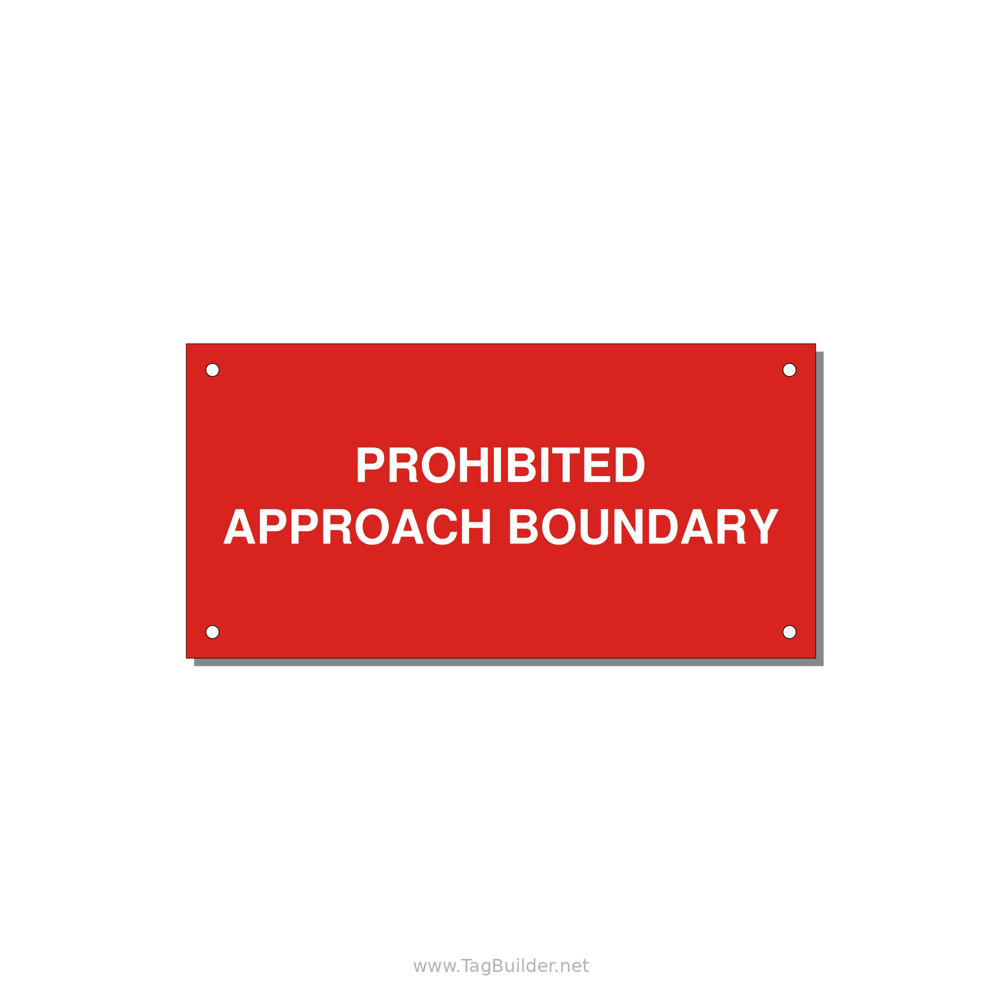 6.0x3.0" Safety Label - PROHIBITED APPROACH BOUND — 6x3" White on Red, Holes