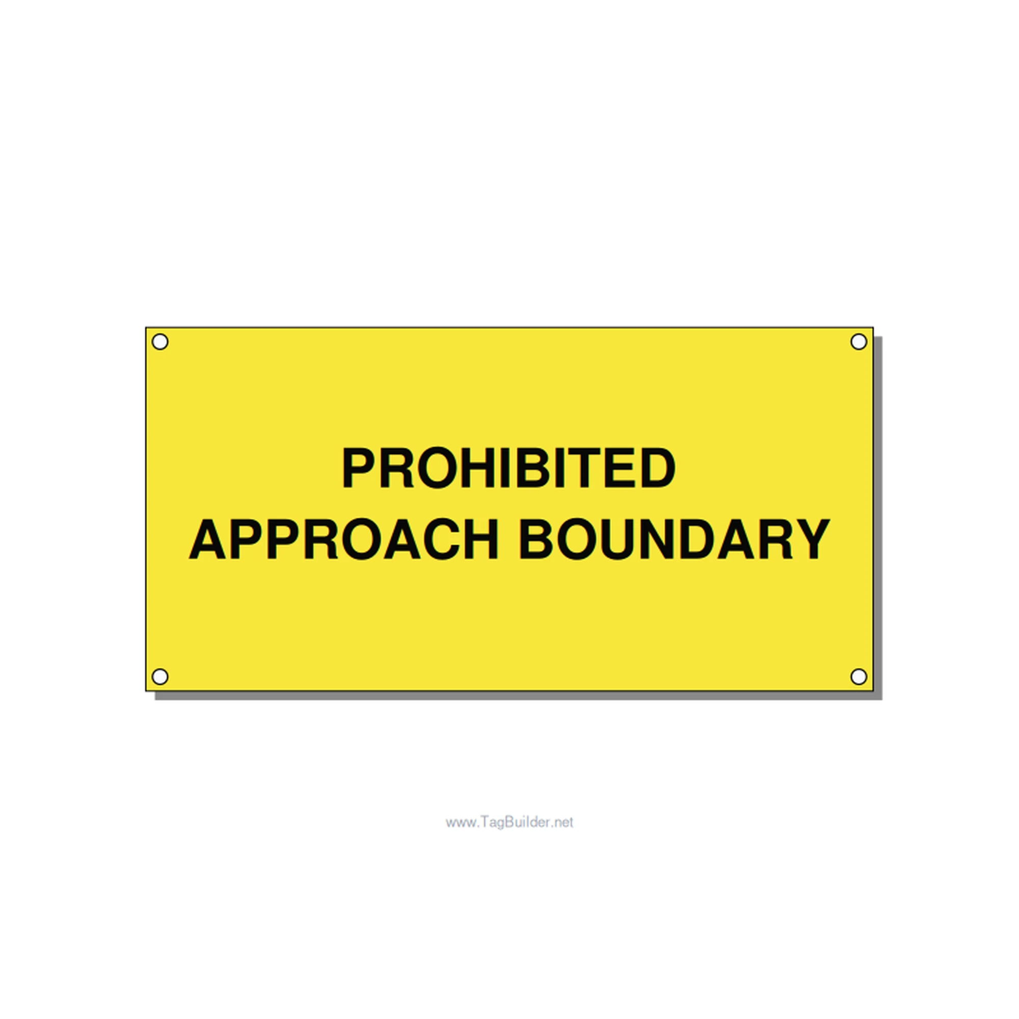 6.0x3.0" Safety Label - PROHIBITED APPROACH BOUND, Black/Yellow, Holes