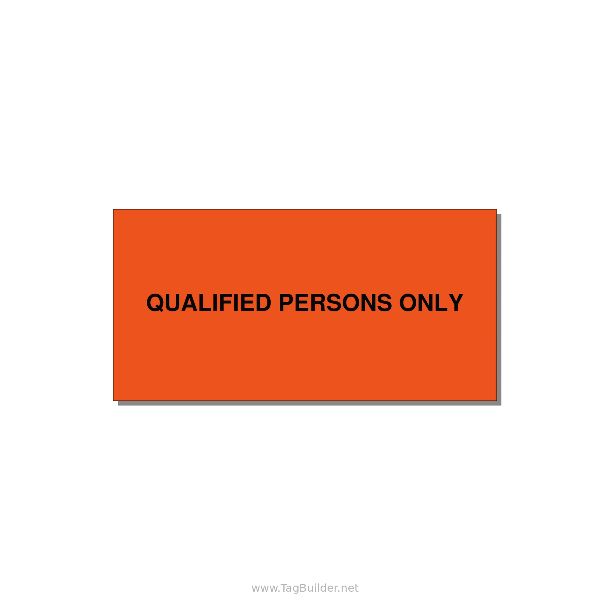 6.0x3.0" Safety Label - QUALIFIED PERSONS ONLY — 6x3" Black on Orange, Adhesive