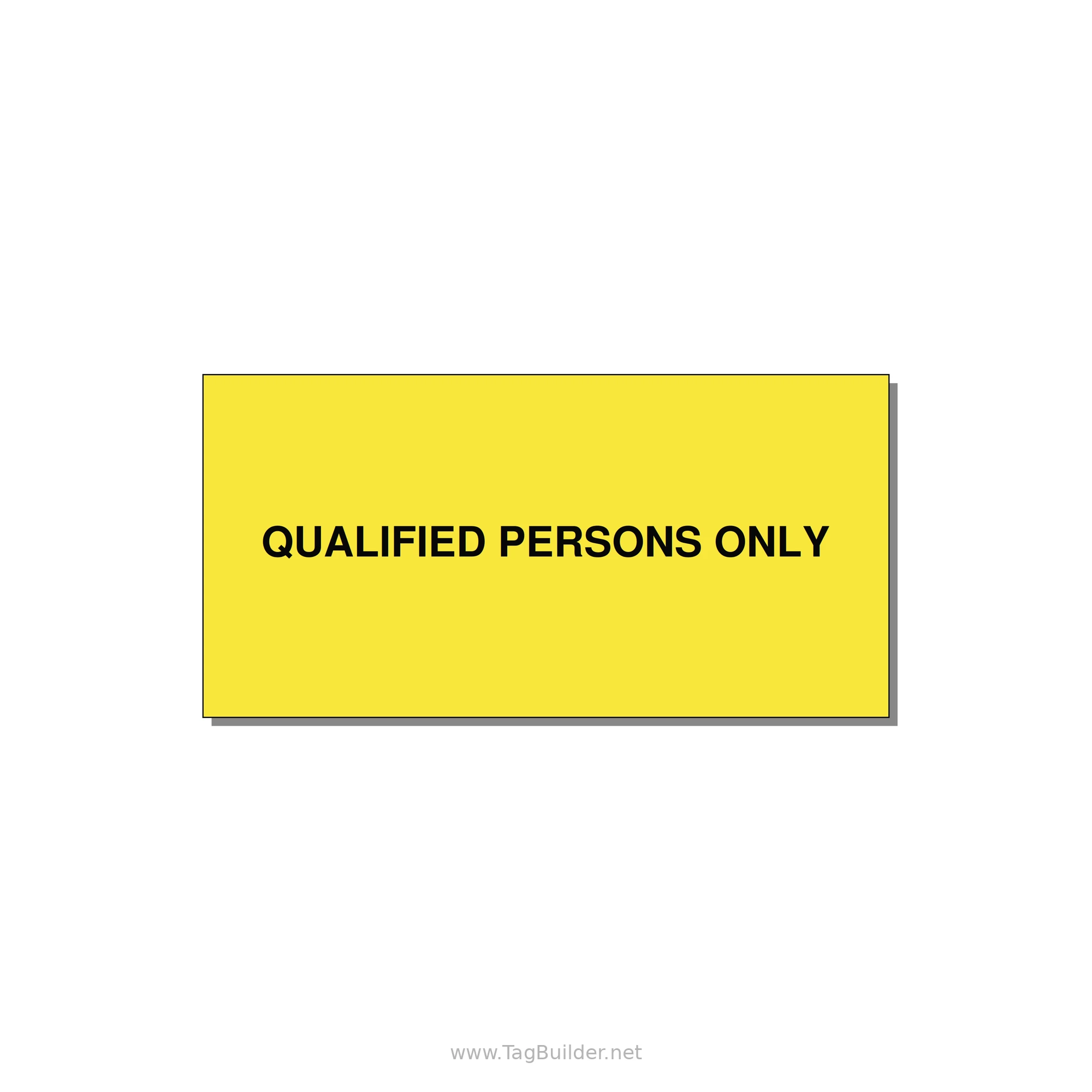 6.0x3.0" Safety Label - QUALIFIED PERSONS ONLY — 6x3" Black on Yellow, Adhesive