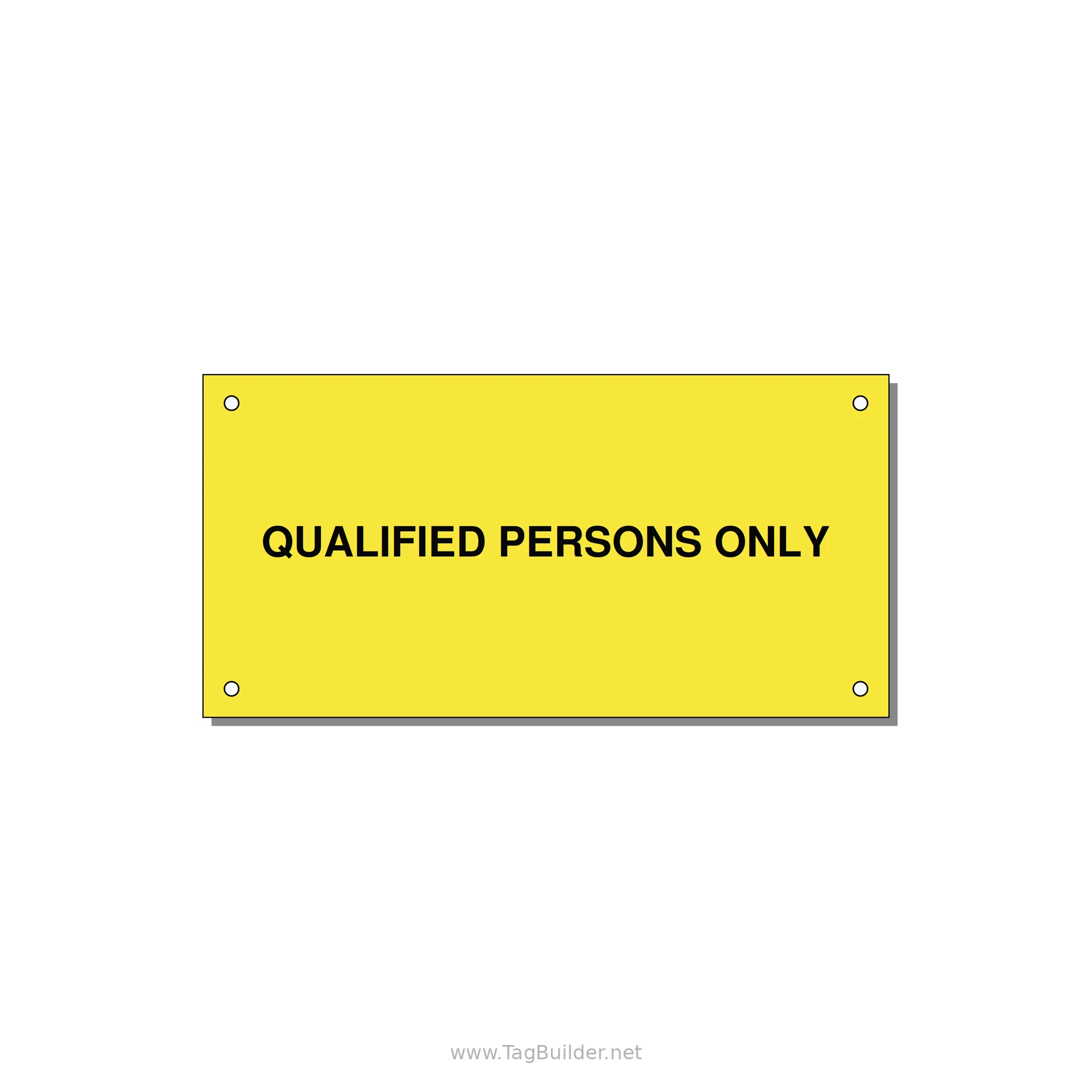6.0x3.0" Safety Label - QUALIFIED PERSONS ONLY — 6x3" Black on Yellow, Holes