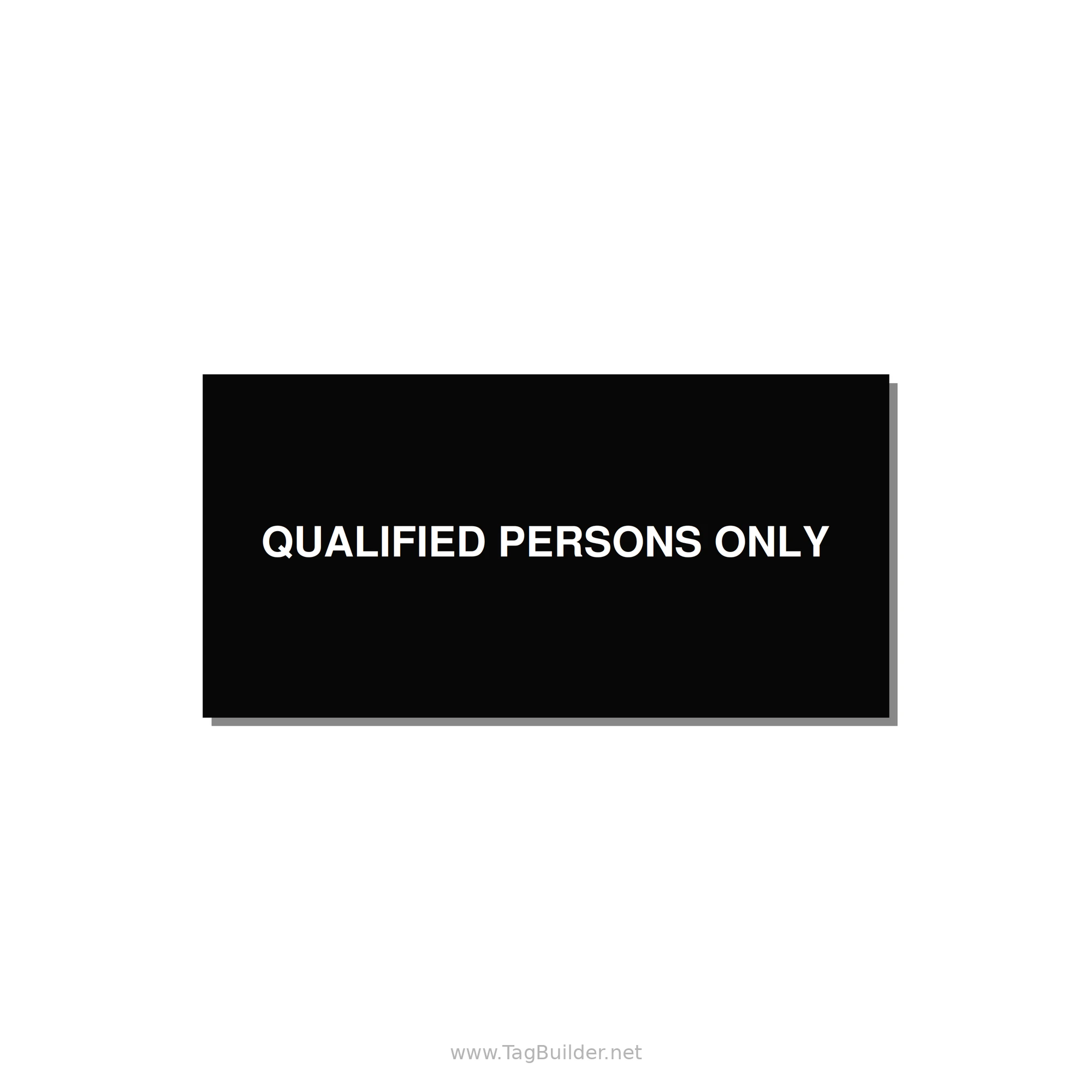 6.0x3.0" Safety Label - QUALIFIED PERSONS ONLY — 6x3" White on Black, Adhesive