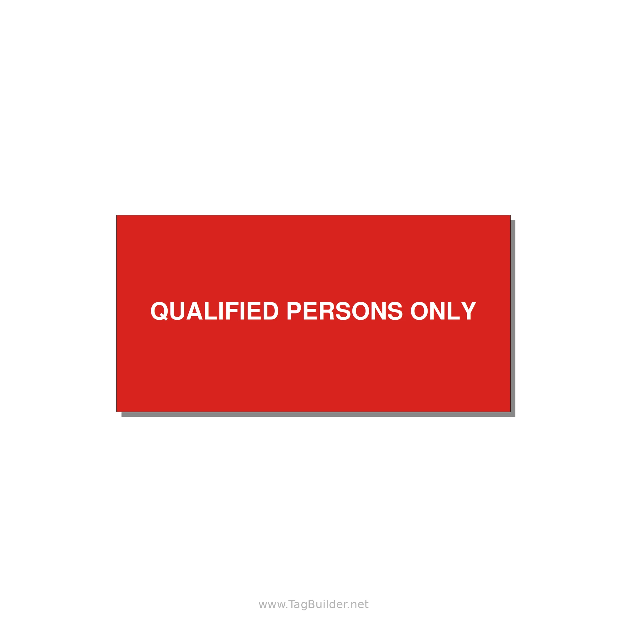 6.0x3.0" Safety Label - QUALIFIED PERSONS ONLY — 6x3" White on Red, Adhesive