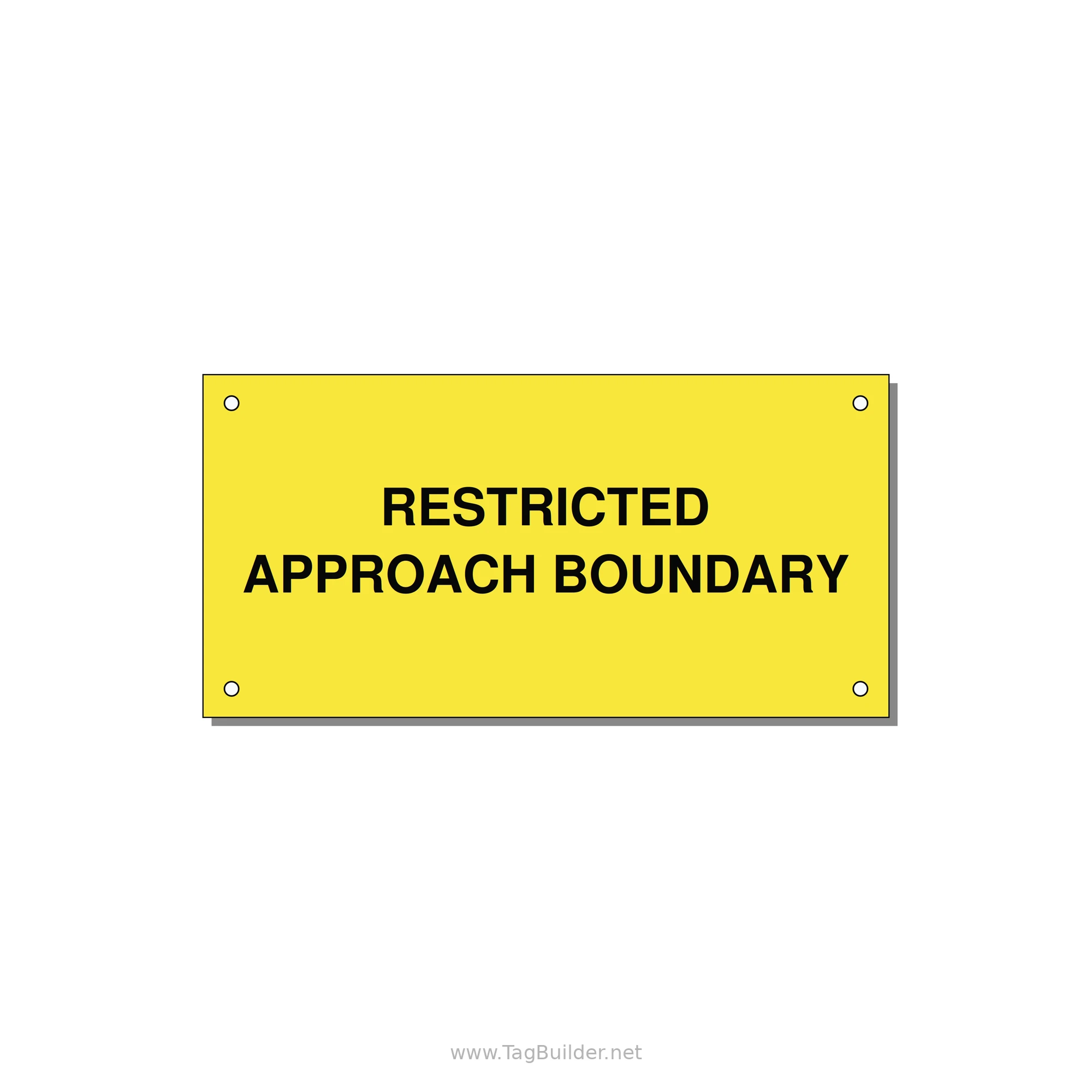 6.0x3.0" Safety Label - RESTRICTED APPROACH BOUND — 6x3" Black on Yellow, Holes