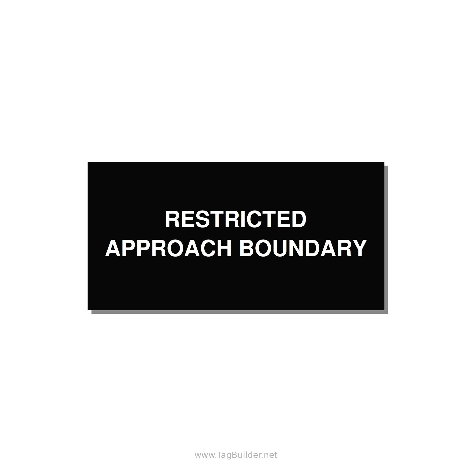 6.0x3.0" Safety Label - RESTRICTED APPROACH BOUND — 6x3" White on Black, Adhesive