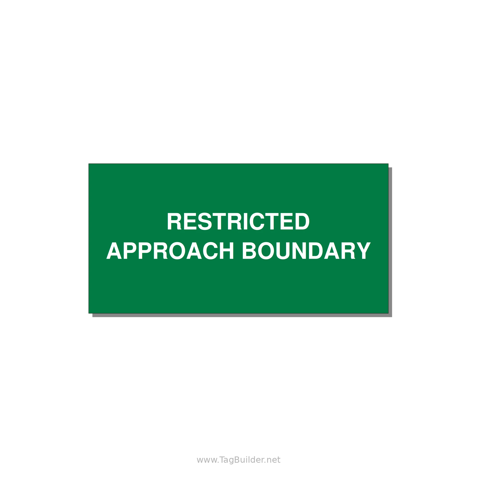 6.0x3.0" Safety Label - RESTRICTED APPROACH BOUND — 6x3" White on Green, Adhesive