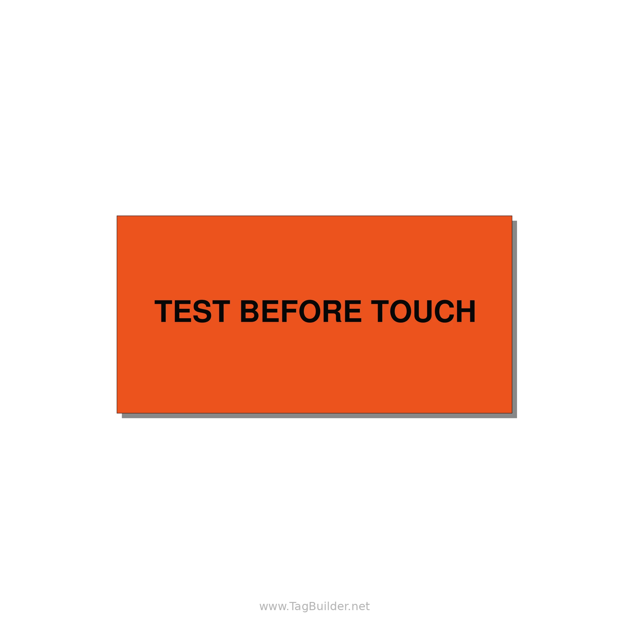 6.0x3.0" Safety Label - TEST BEFORE TOUCH — 6x3" Black on Orange, Adhesive