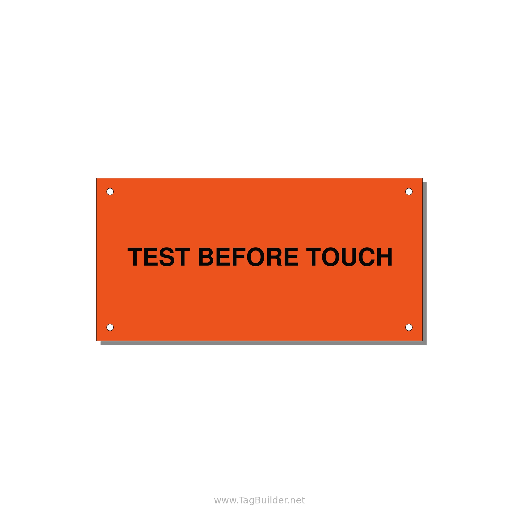 6.0x3.0" Safety Label - TEST BEFORE TOUCH — 6x3" Black on Orange, Holes