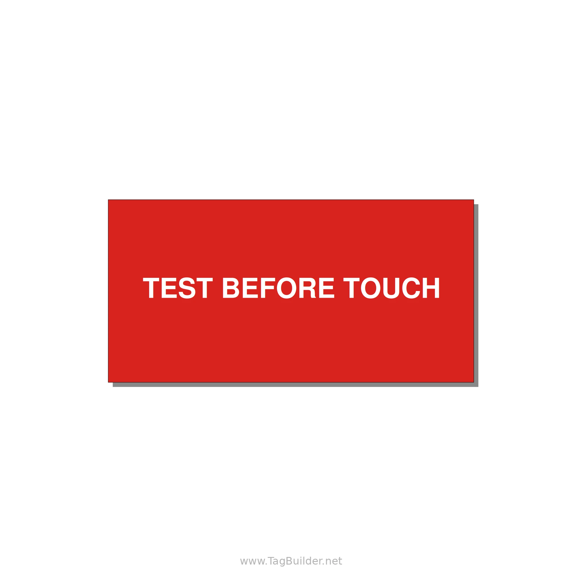 6.0x3.0" Safety Label - TEST BEFORE TOUCH — 6x3" White on Red, Adhesive