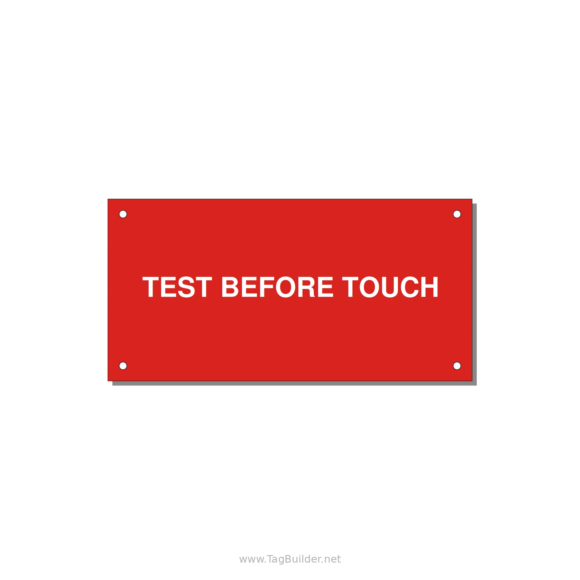 6.0x3.0" Safety Label - TEST BEFORE TOUCH — 6x3" White on Red, Holes