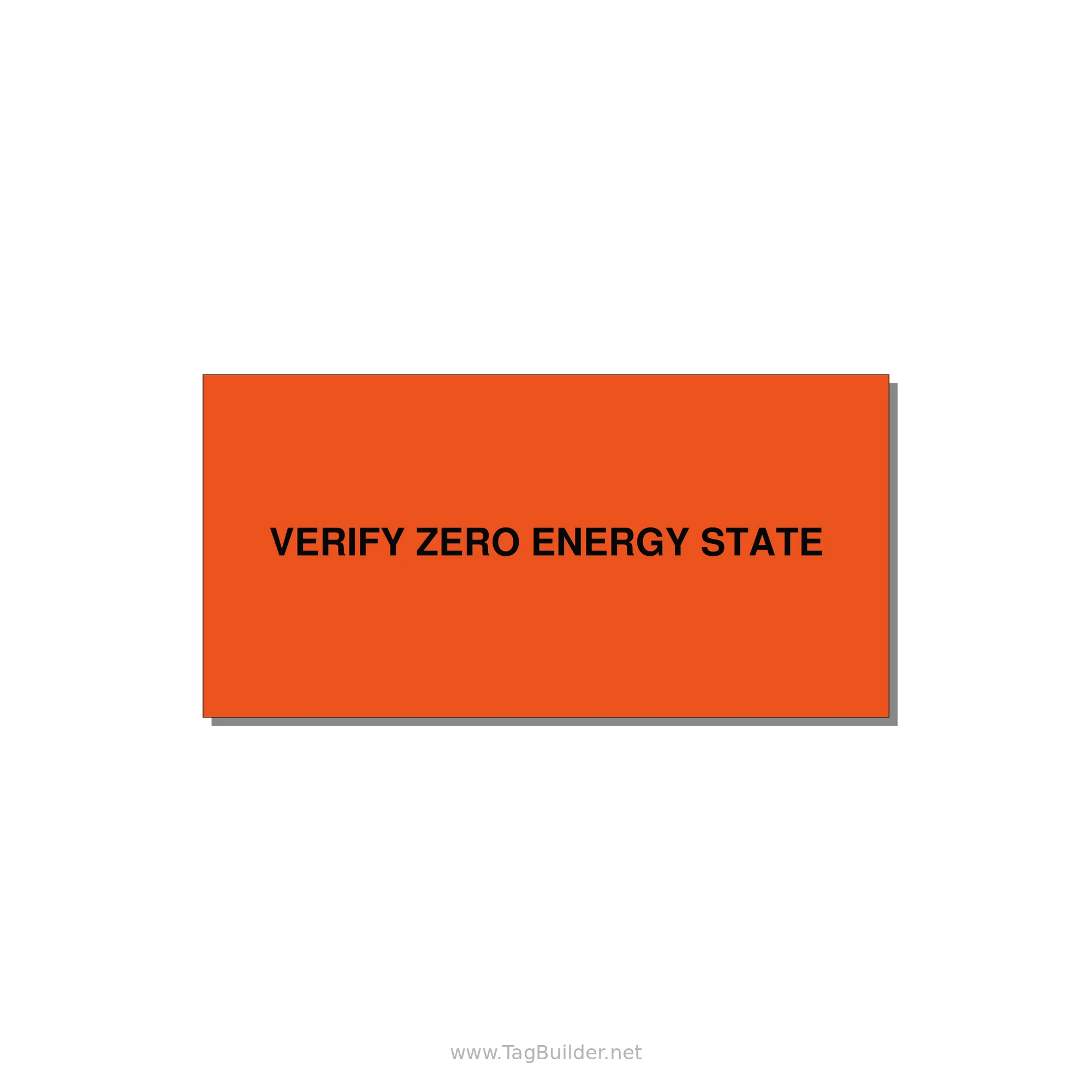 6.0x3.0" Safety Label - VERIFY ZERO ENERGY STATE — 6x3" Black on Orange, Adhesive