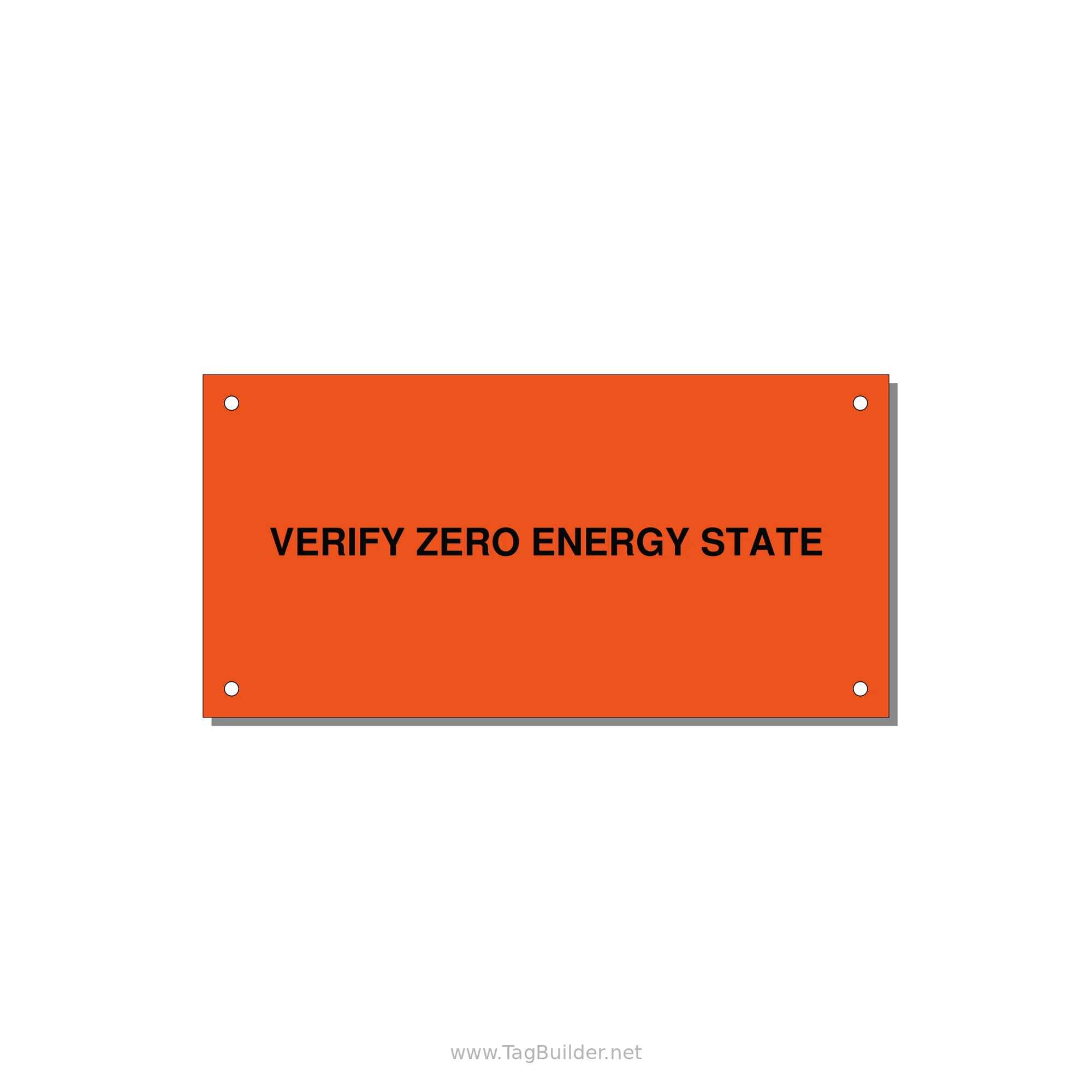 6.0x3.0" Safety Label - VERIFY ZERO ENERGY STATE — 6x3" Black on Orange, Holes