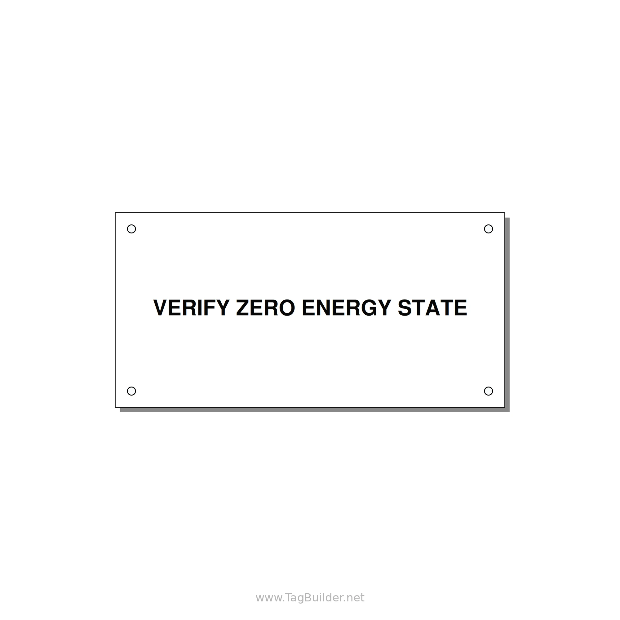 6.0x3.0" Safety Label - VERIFY ZERO ENERGY STATE — 6x3" Black on White, Holes
