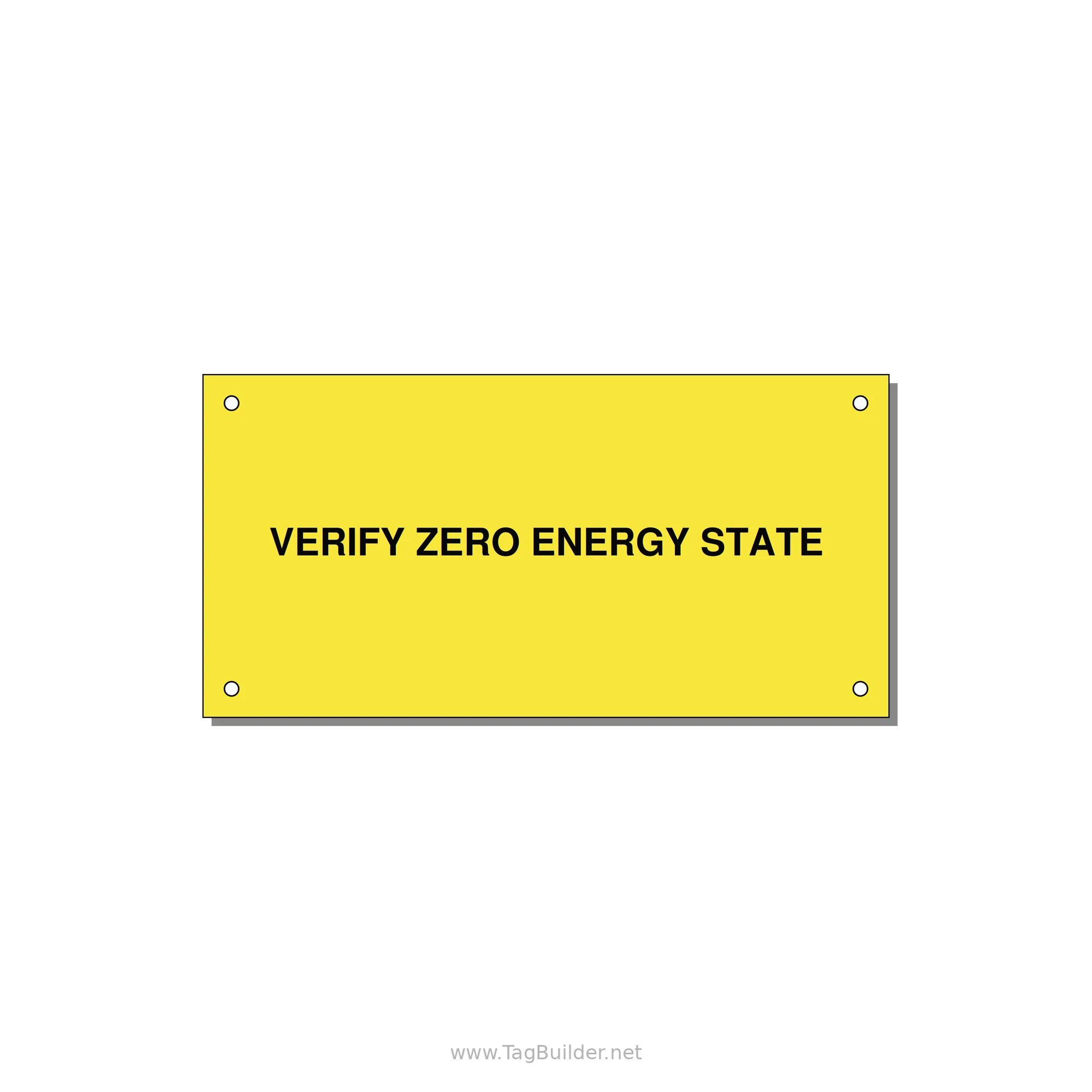 6.0x3.0" Safety Label - VERIFY ZERO ENERGY STATE — 6x3" Black on Yellow, Holes