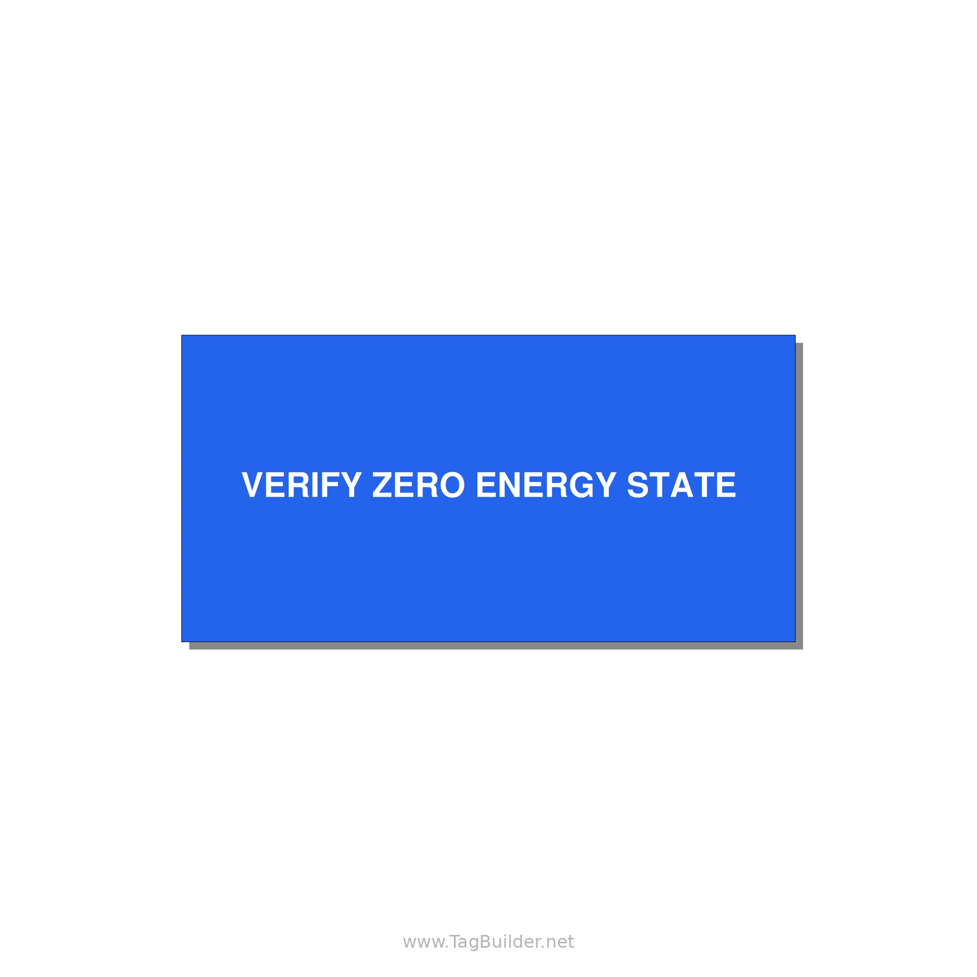 6.0x3.0" Safety Label - VERIFY ZERO ENERGY STATE — 6x3" White on Blue, Adhesive