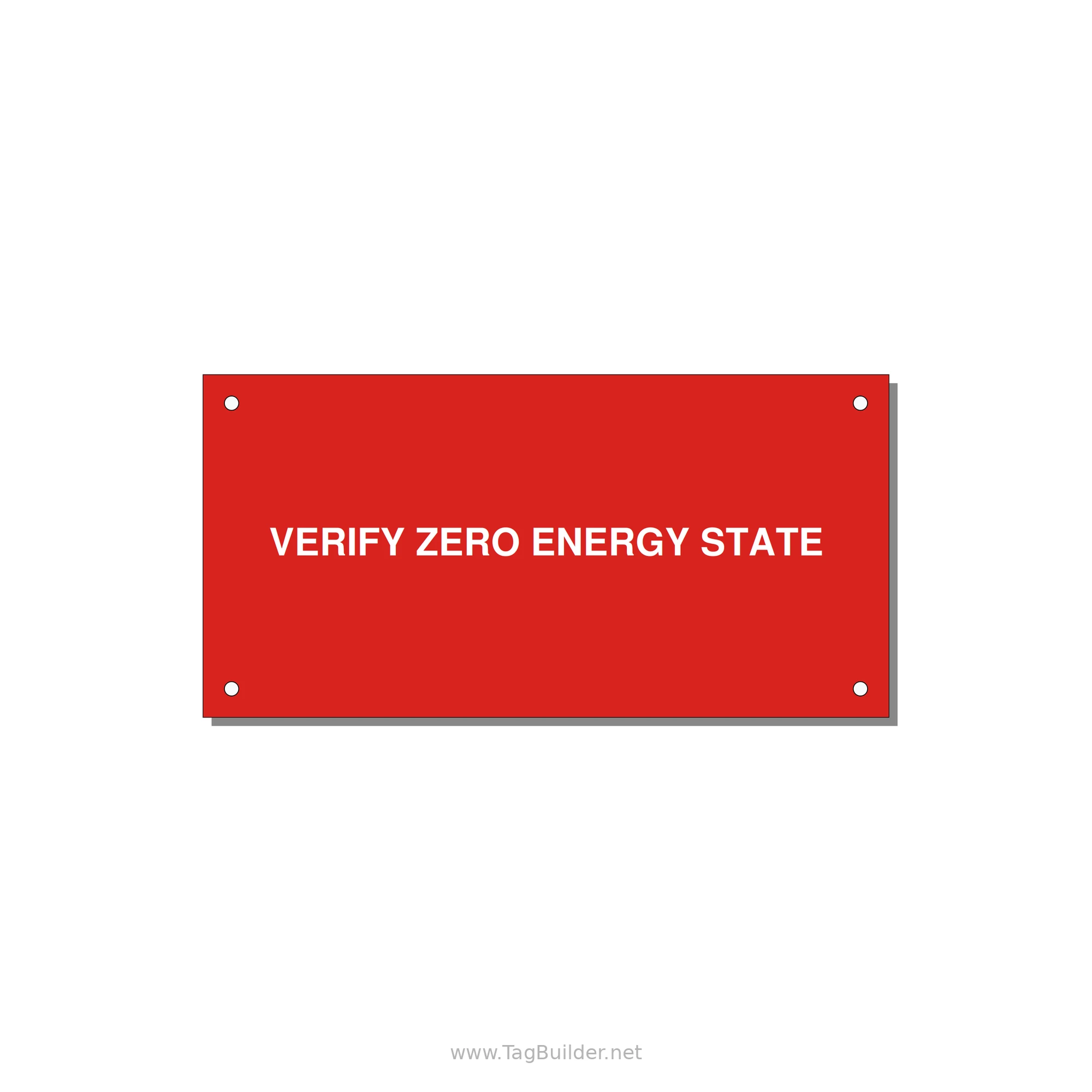 6.0x3.0" Safety Label - VERIFY ZERO ENERGY STATE — 6x3" White on Red, Holes