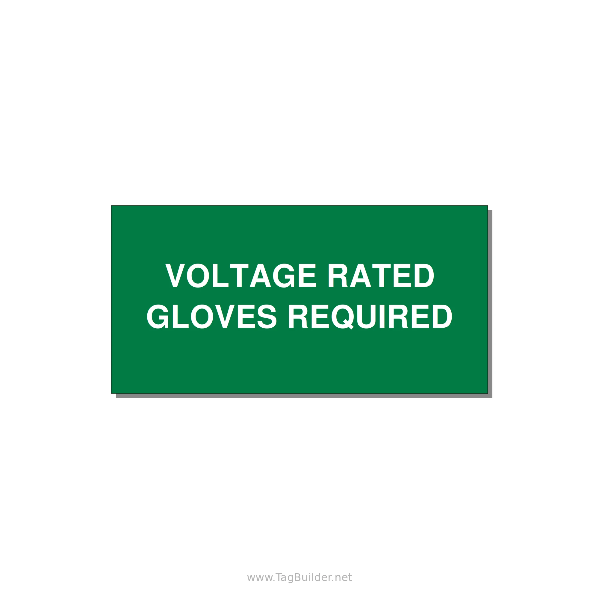 6.0x3.0" Safety Label - VOLTAGE RATED GLOVES REQU — 6x3" White on Green, Adhesive